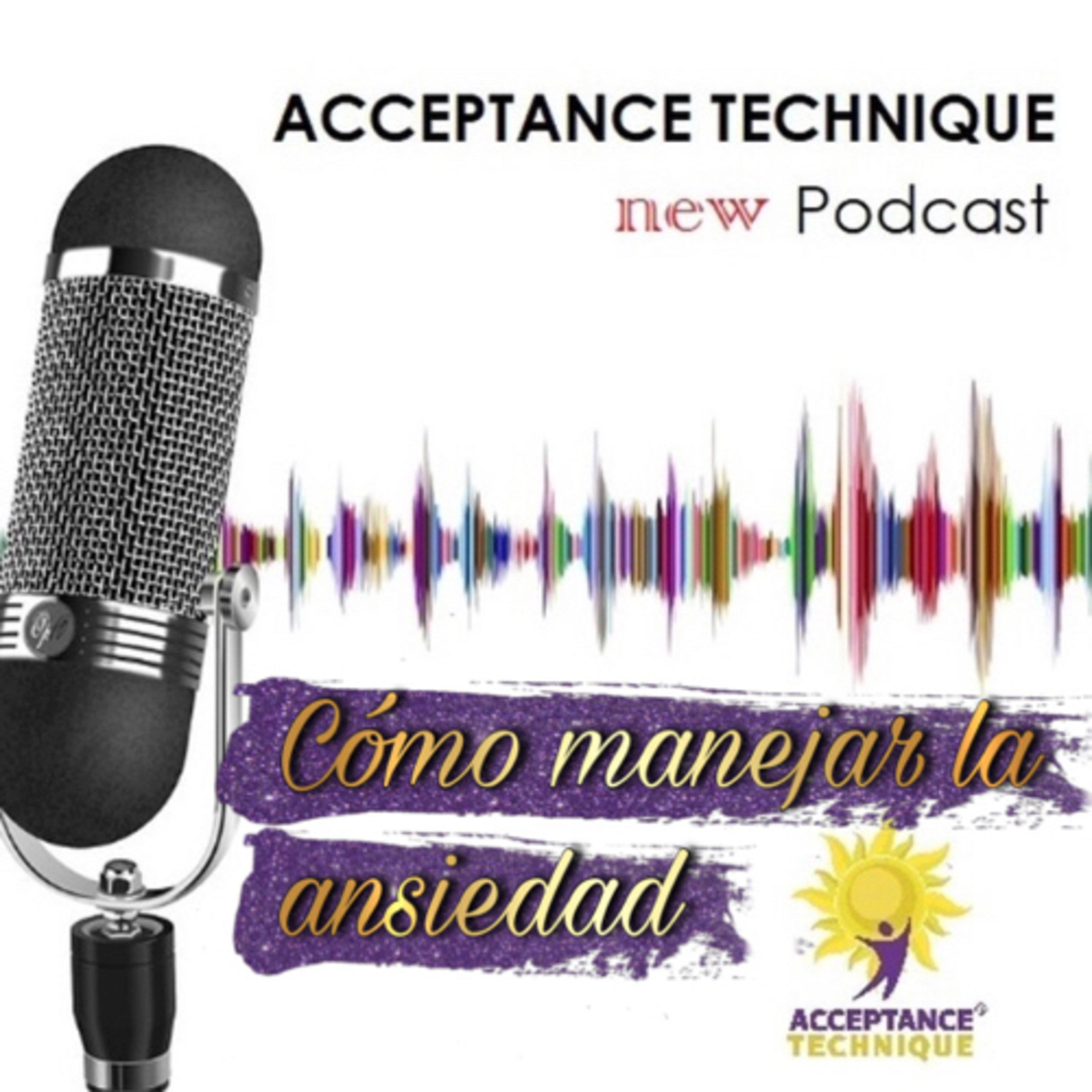 Cómo manejar la ansiedad con la Técnica de Aceptación episode artwork