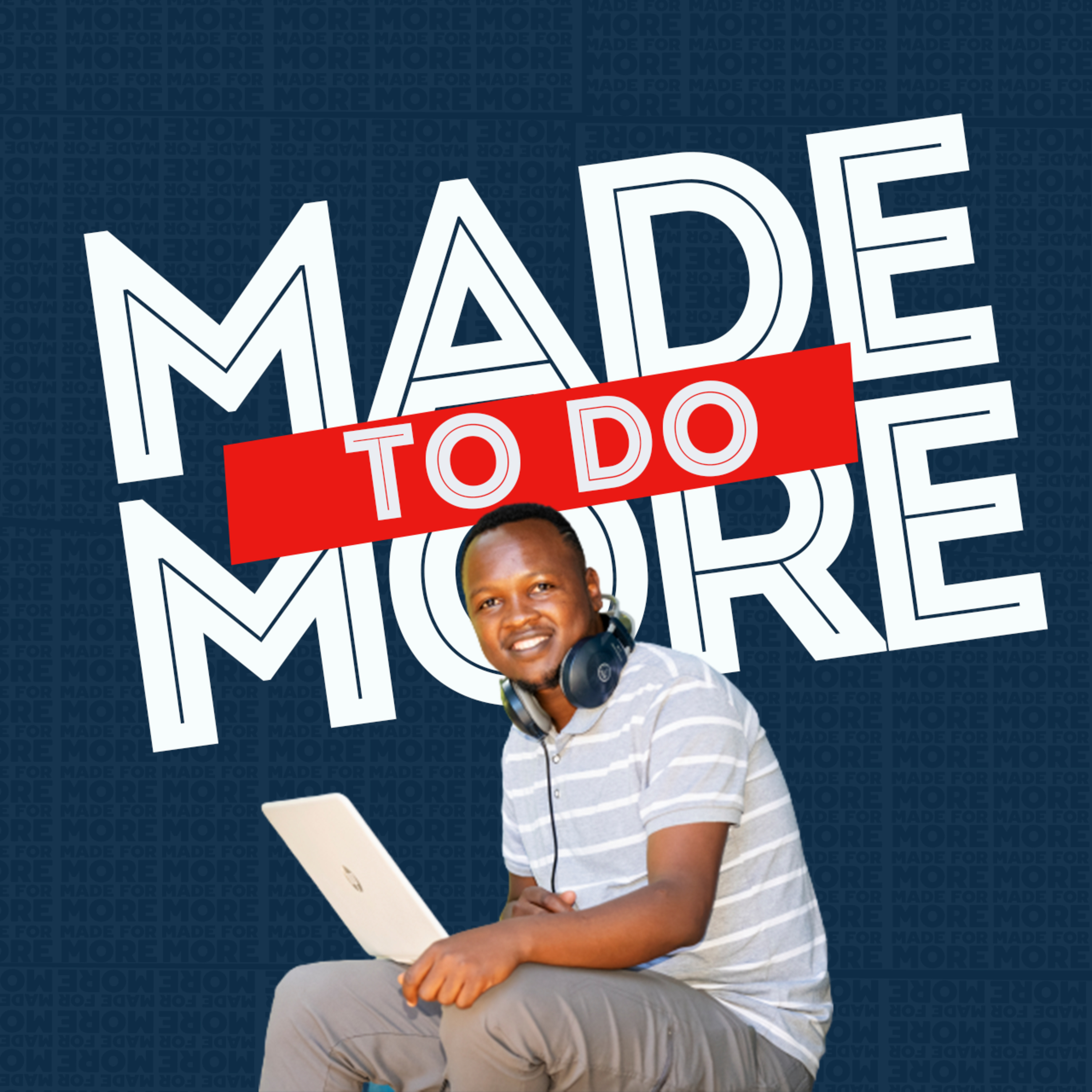 5. Made To Do More - Ephesians 4 by Rev. Ngari Kariithi episode artwork