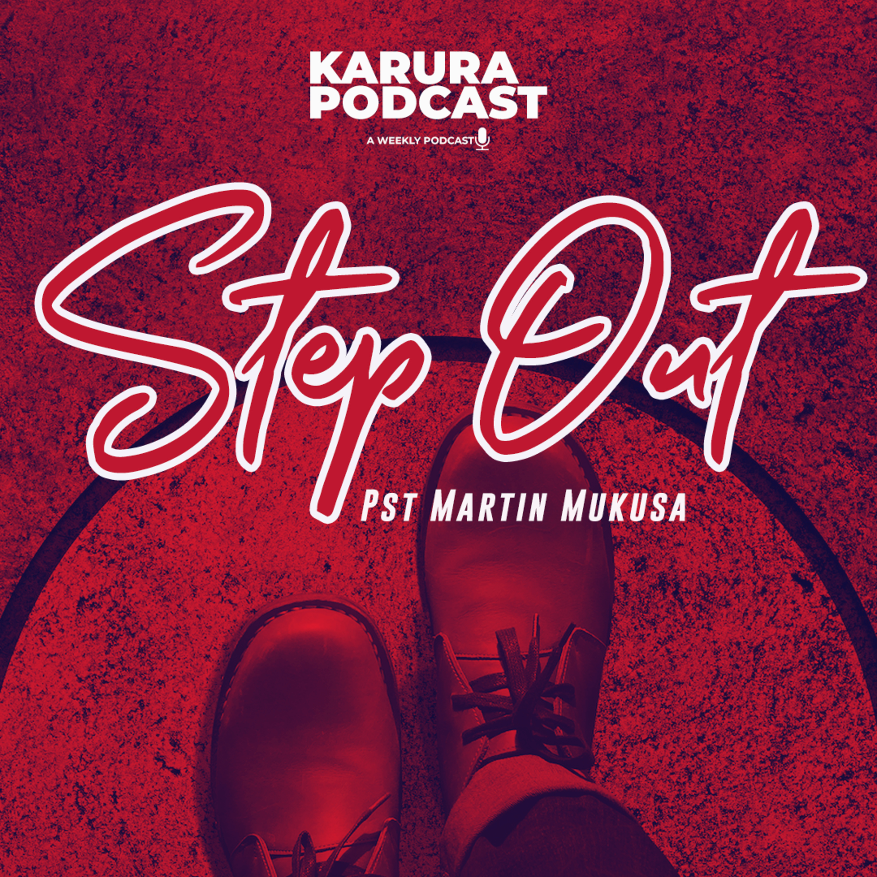 Step Out by Pst. Martin Mukusa episode artwork