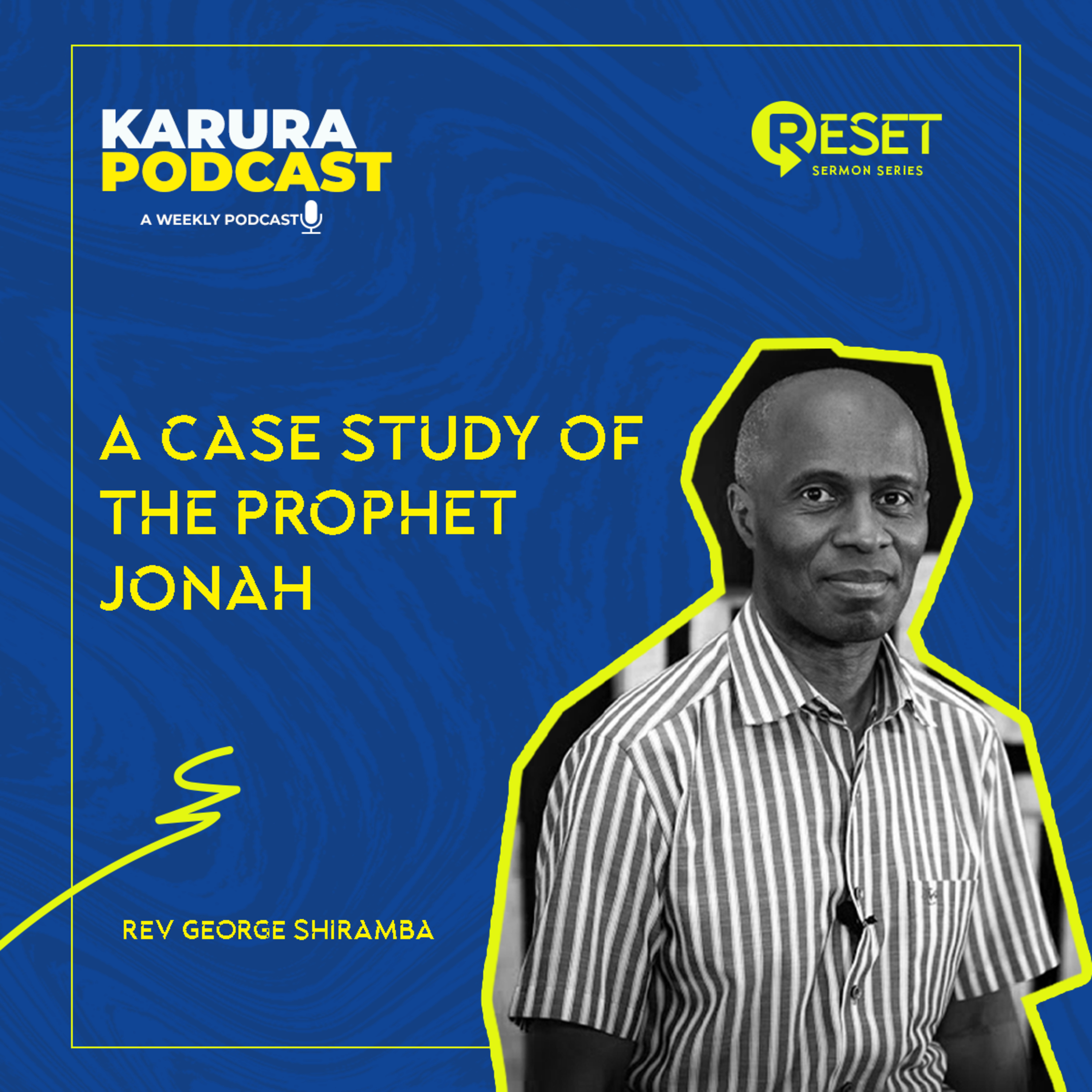 Reset - A Case Study of The Prophet Jonah by Rev. George Shiramba episode artwork