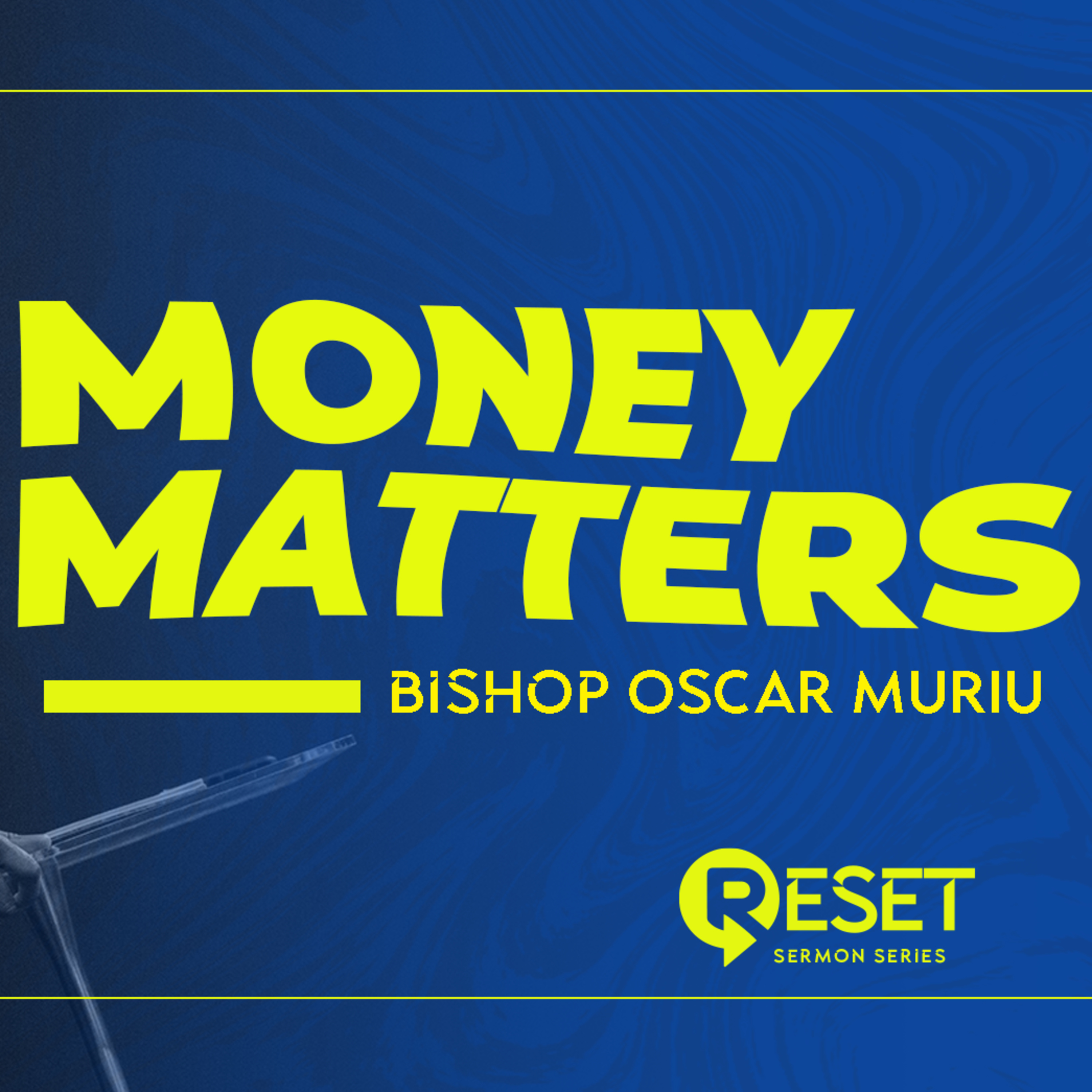 Reset - Money Matters by Bishop Oscar Muriu episode artwork