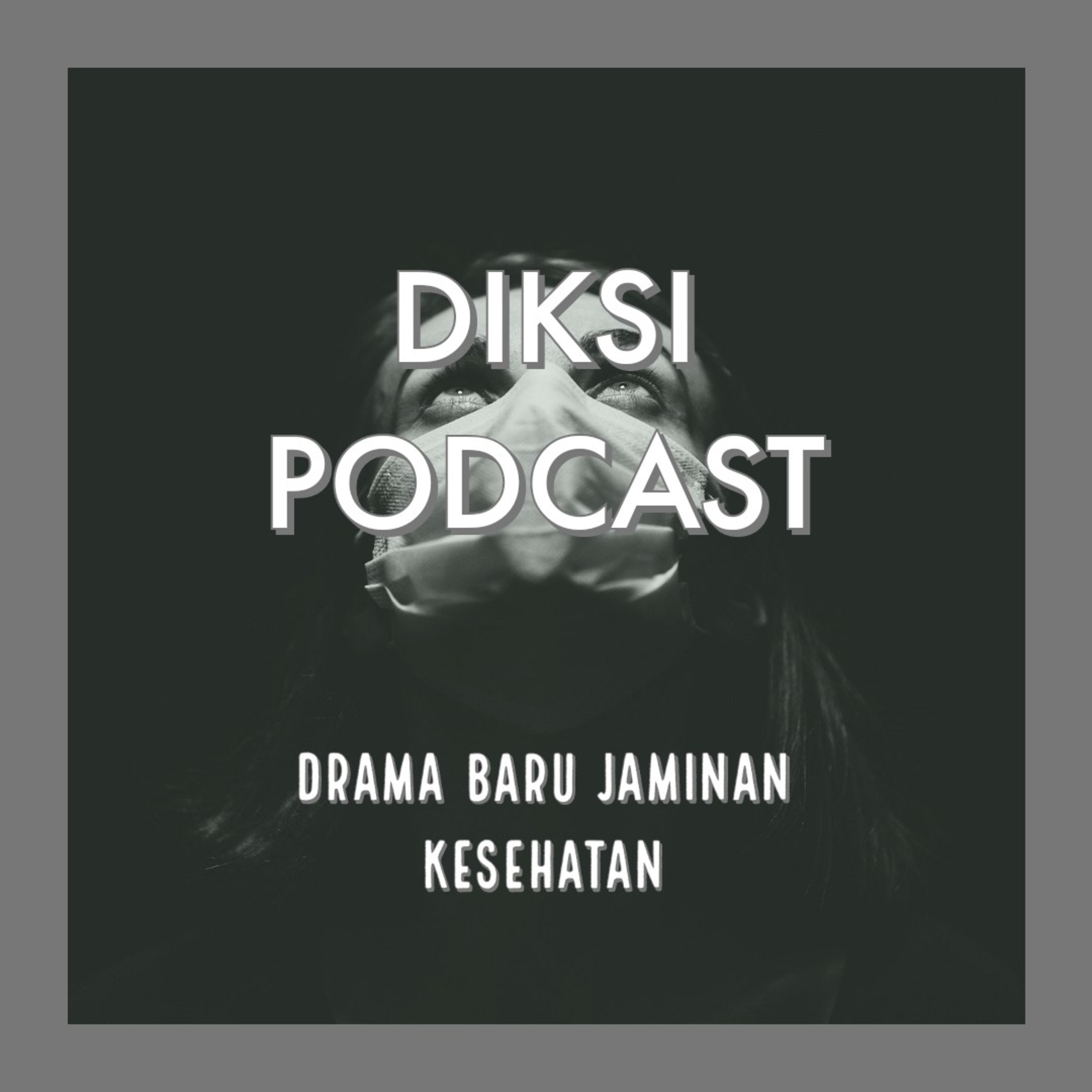 Episode 3 : Drama Baru Jaminan Kesehatan (with M. Laily Maswandi) episode artwork