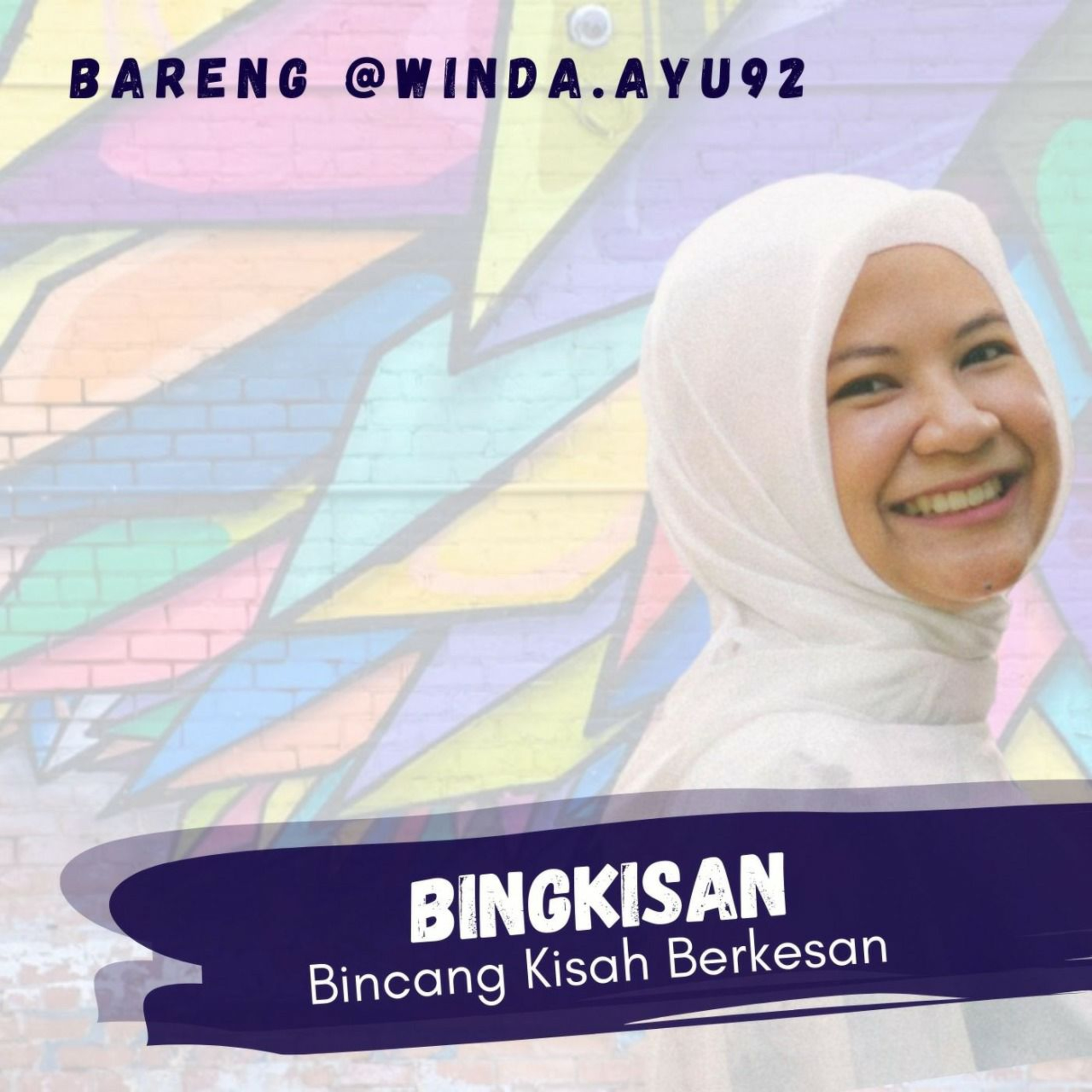 BINGKISAN (Bincang Kisah Berkesan)