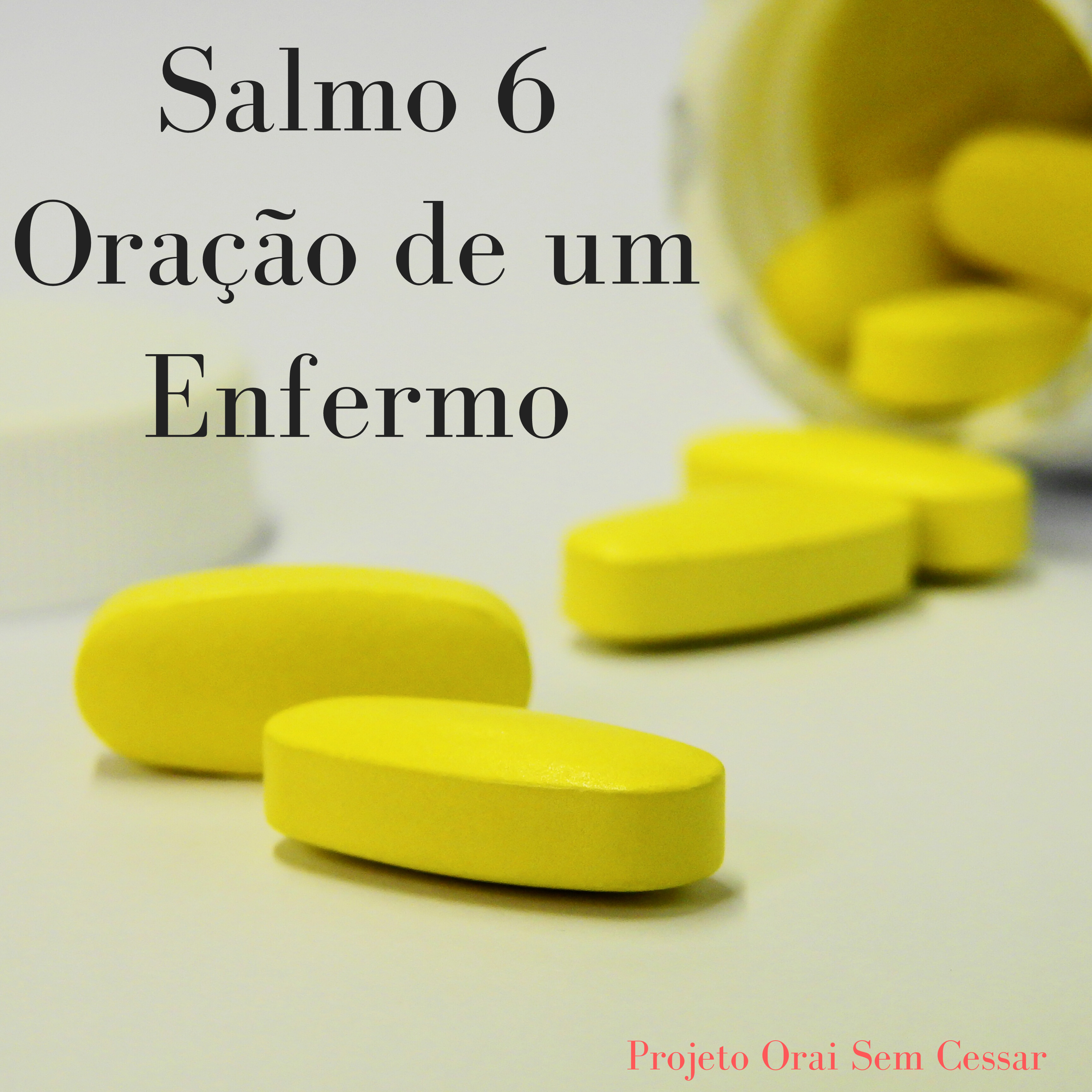Salmo 6 Pedindo cura a Deus, contra todo tipo de doença  episode artwork