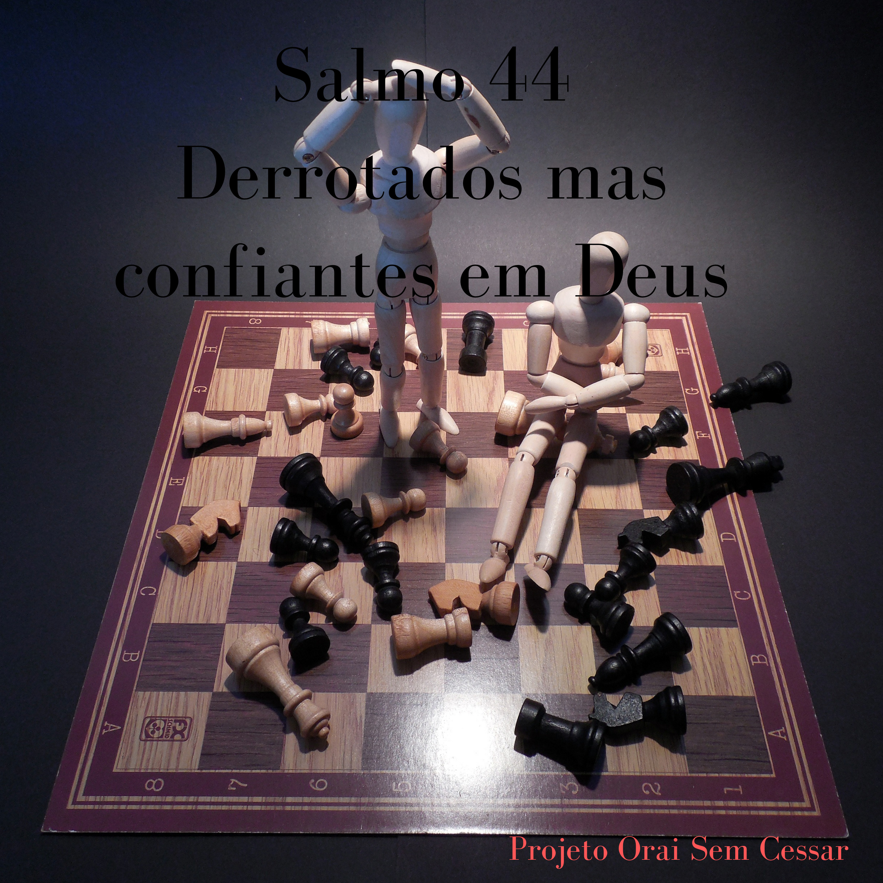 Salmo 44 Essa oração é para que o Senhor nos ensine a lidar com pessoas que sugam as nossas forças episode artwork