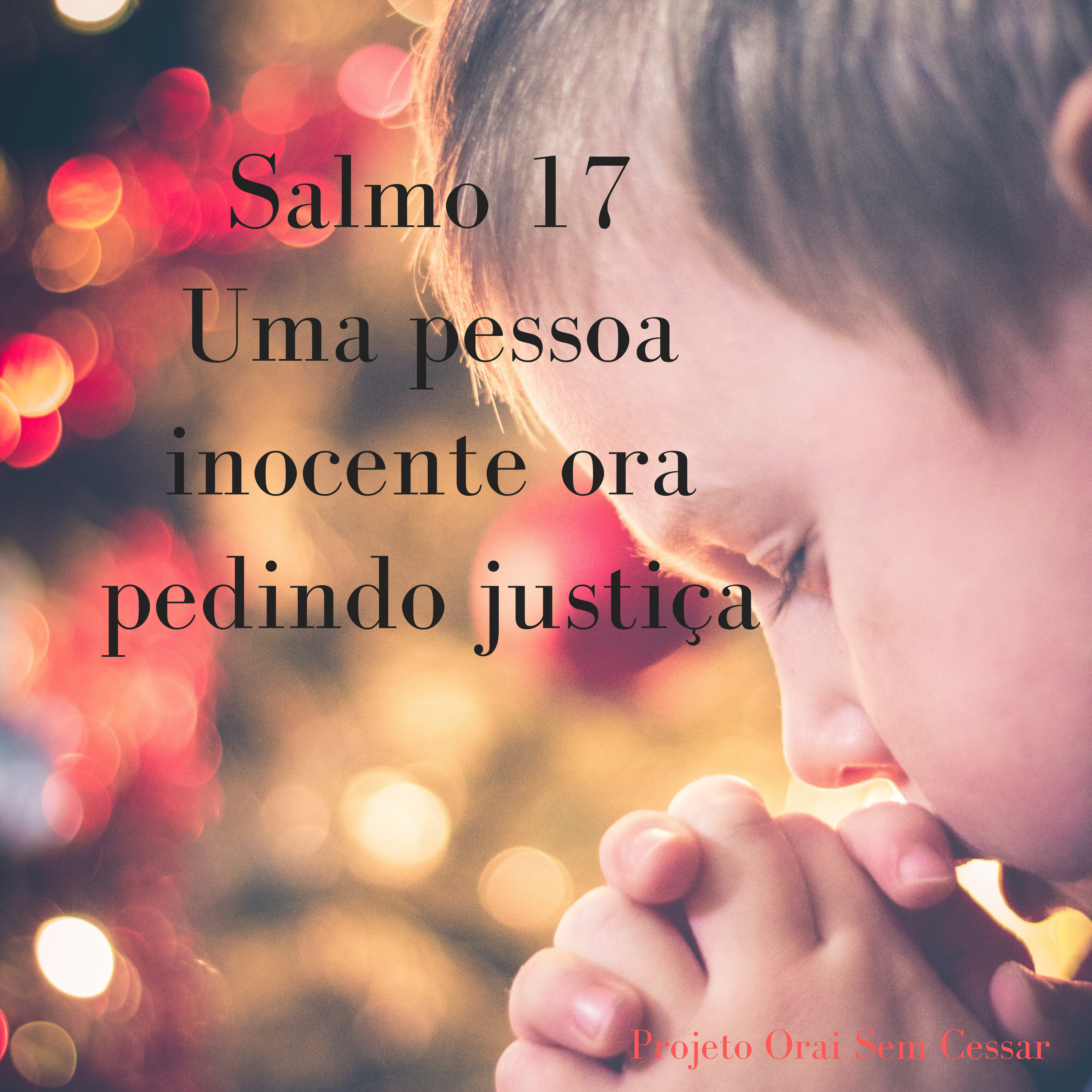 Salmo 17 Oração de uma pessoa sincera e inocente pedindo justiça a Deus episode artwork