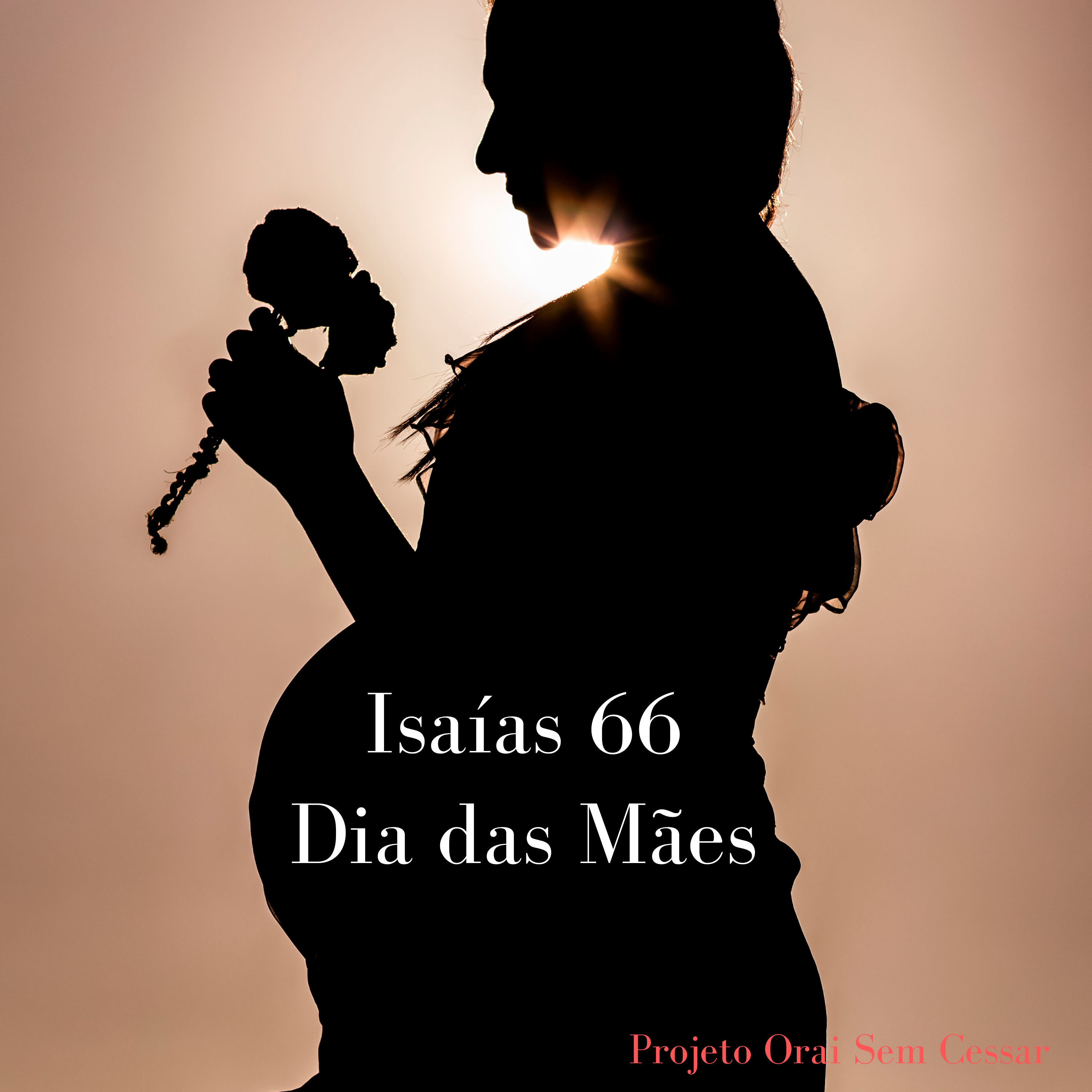Oração pelo dia das Mães Livro de Isaías capítulo 66: 10 ao 14  episode artwork