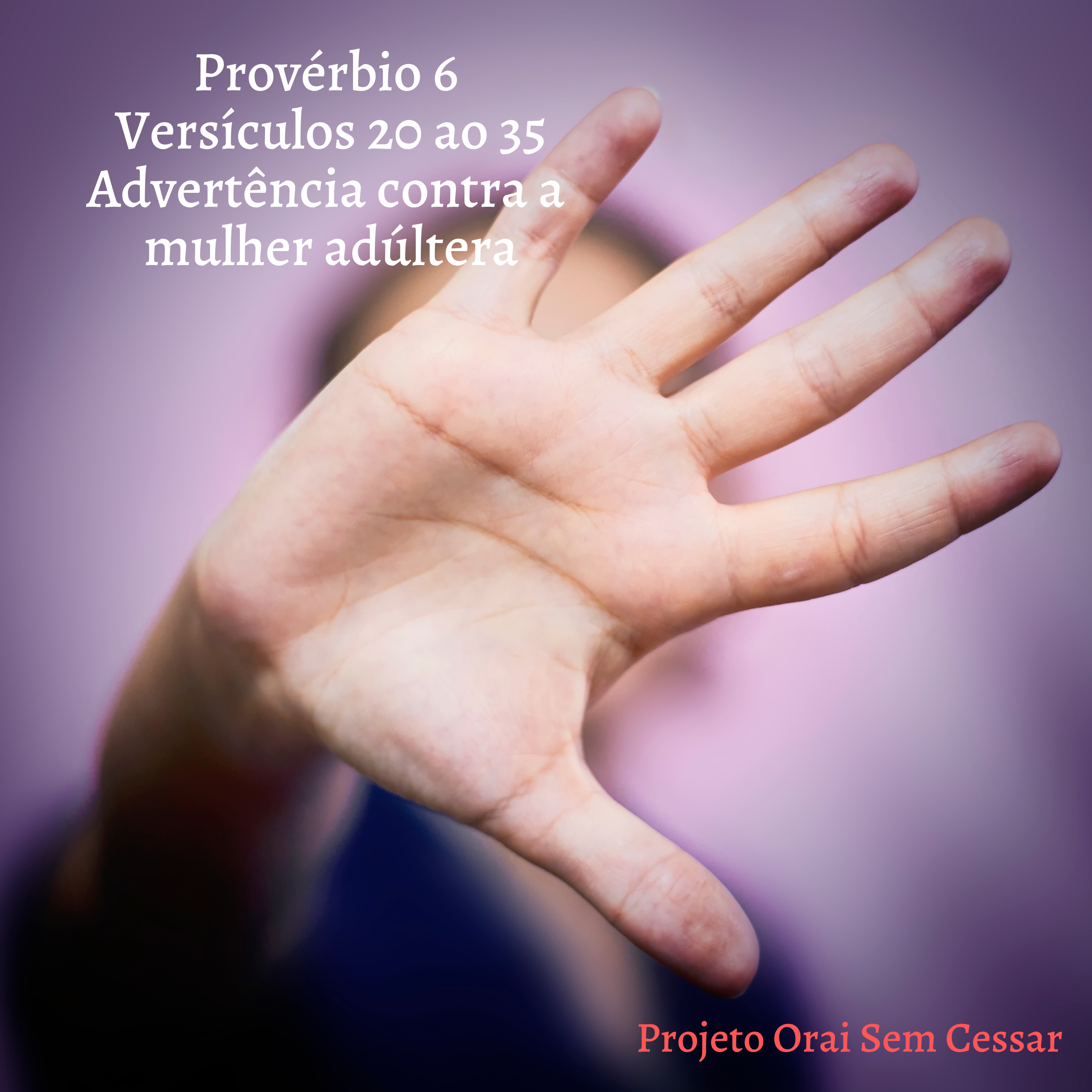 Provérbios 6 dos versículos 20 ao 35, Advertência contra a mulher adúltera. episode artwork