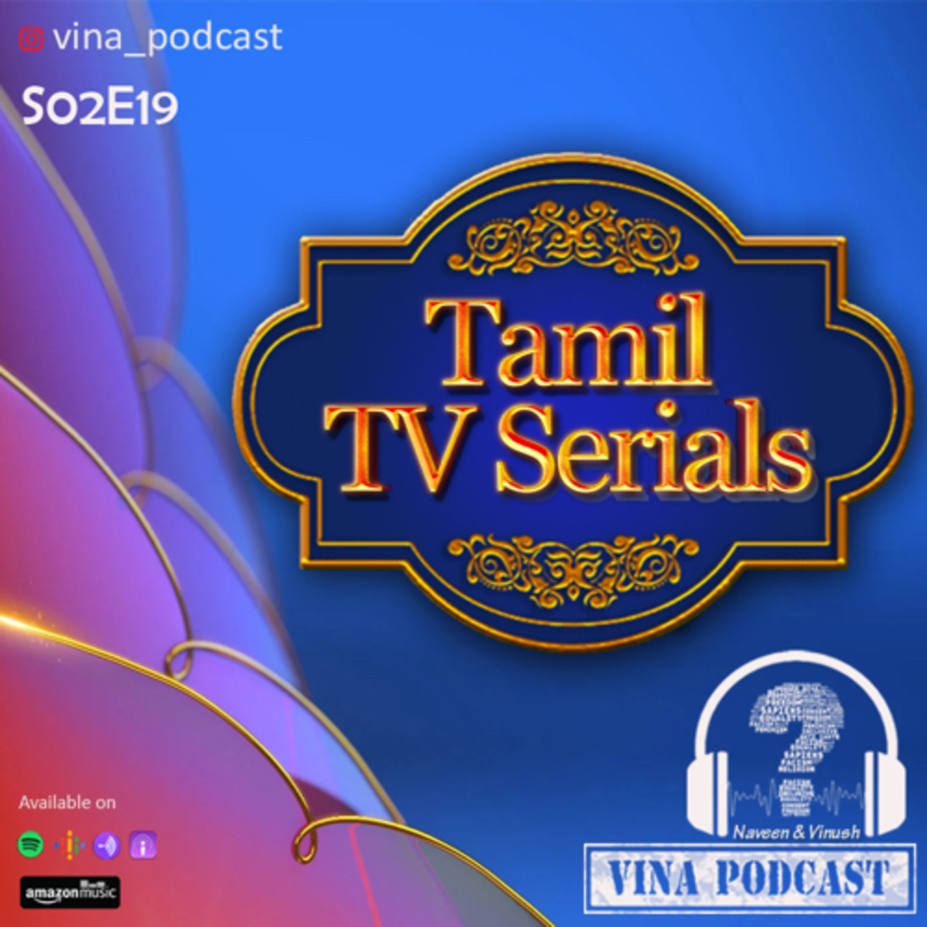 #42 - S02E19 - Tamil TV Serials episode artwork
