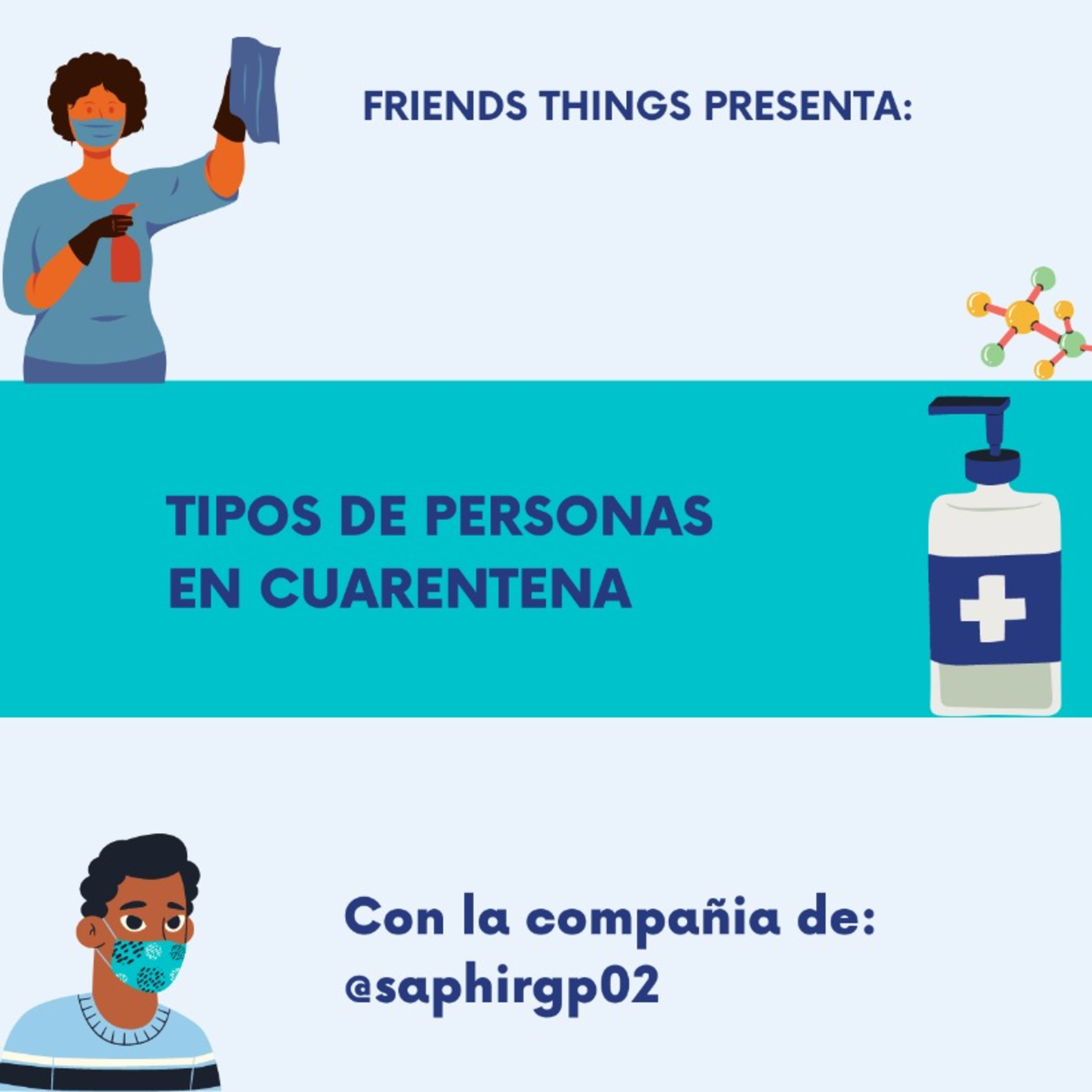 Tipos de personas en la cuarentena/ ft: Saphir Gutiérrez
