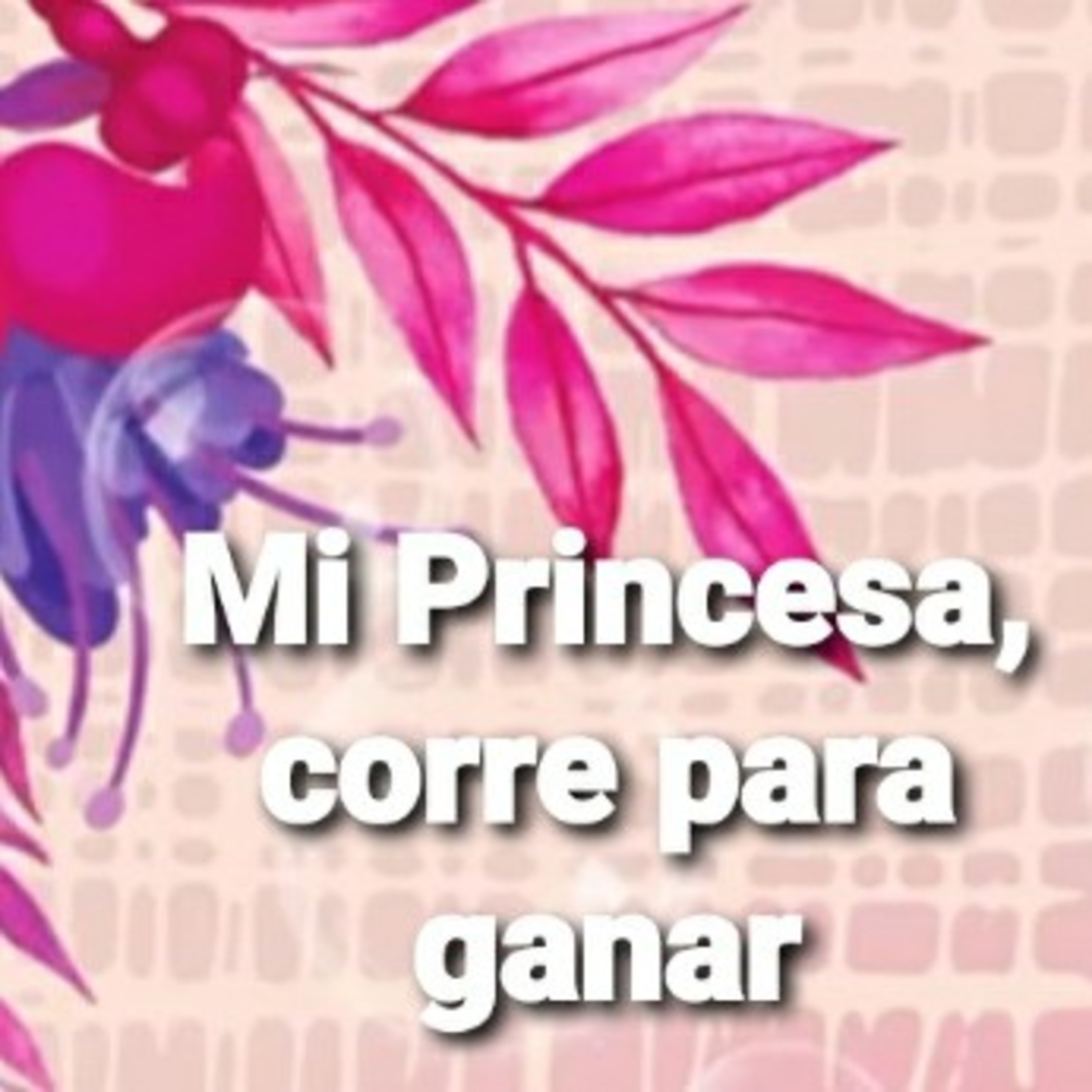Mi Princesa, CORRE PARA GANAR (Sheri Rose) episode artwork