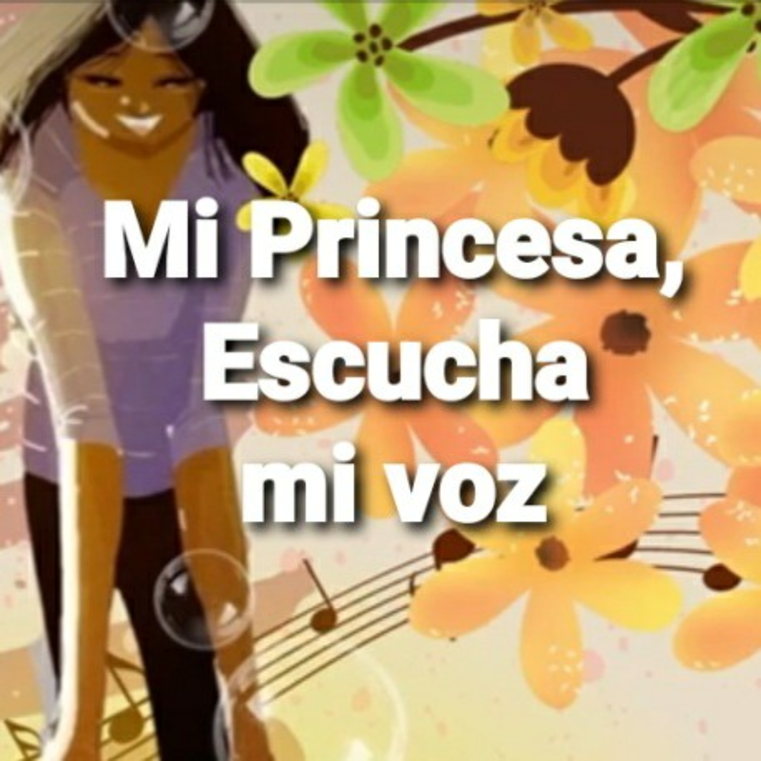 Mi Princesa, ESCUCHA MI VOZ (Sheri Rose) episode artwork