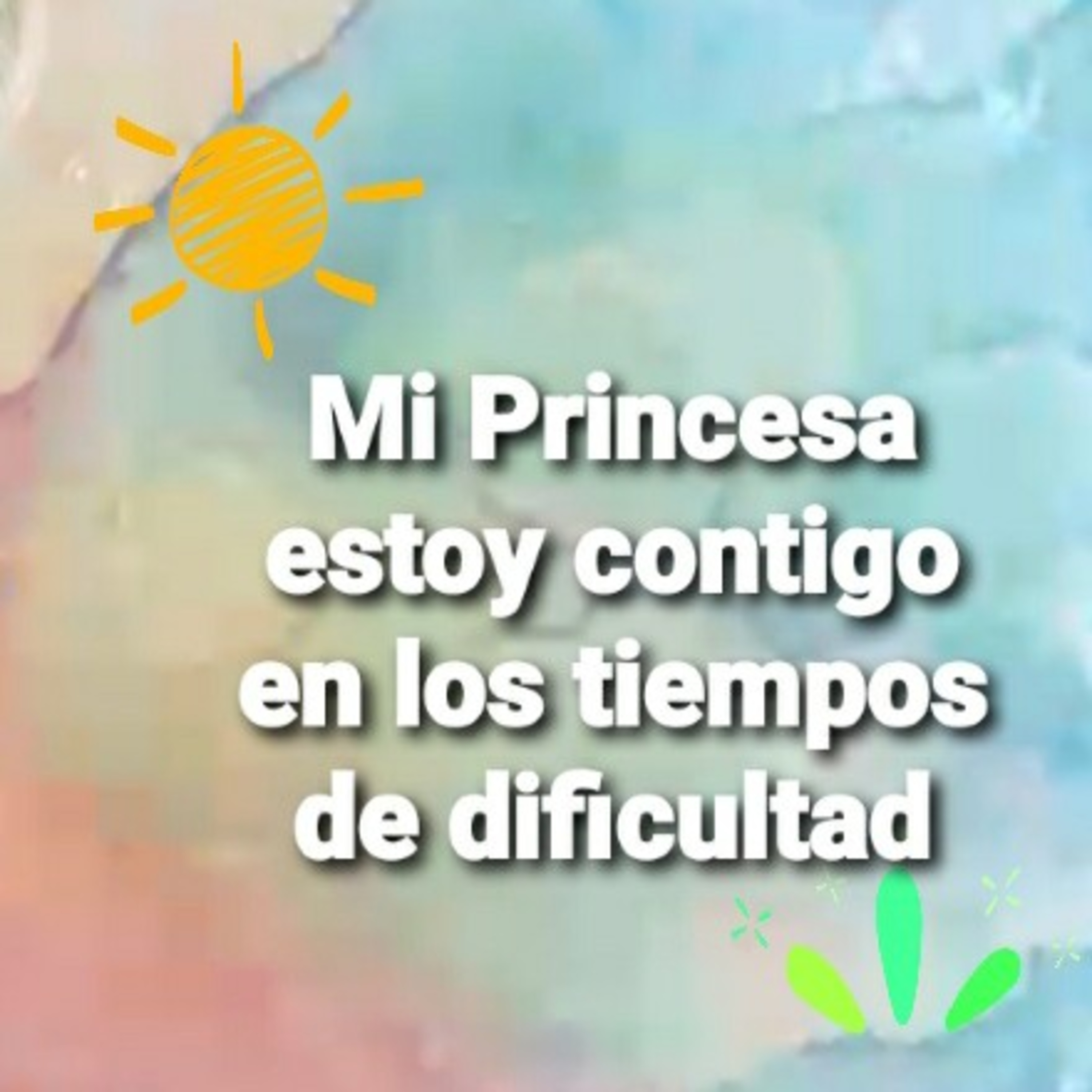 Mi Princesa, ESTOY CONTIGO EN LOS TIEMPOS DE DIFICULTAD (Sheri Rose) episode artwork