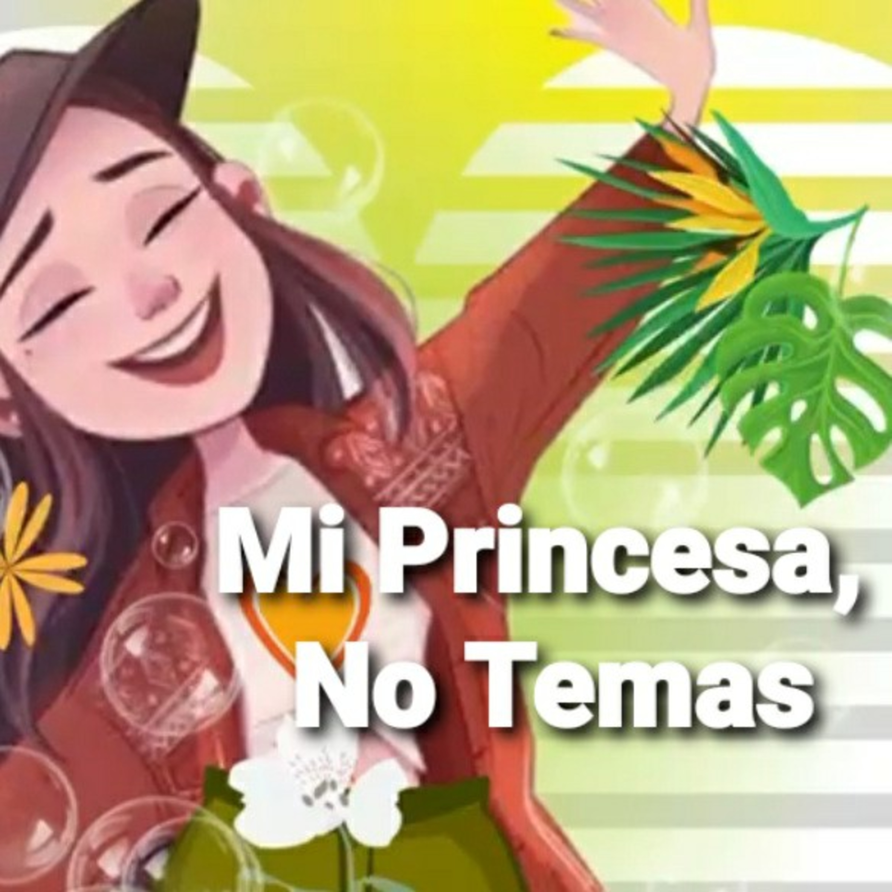 Mi Princesa, NO TEMAS (Sheri Rose) episode artwork