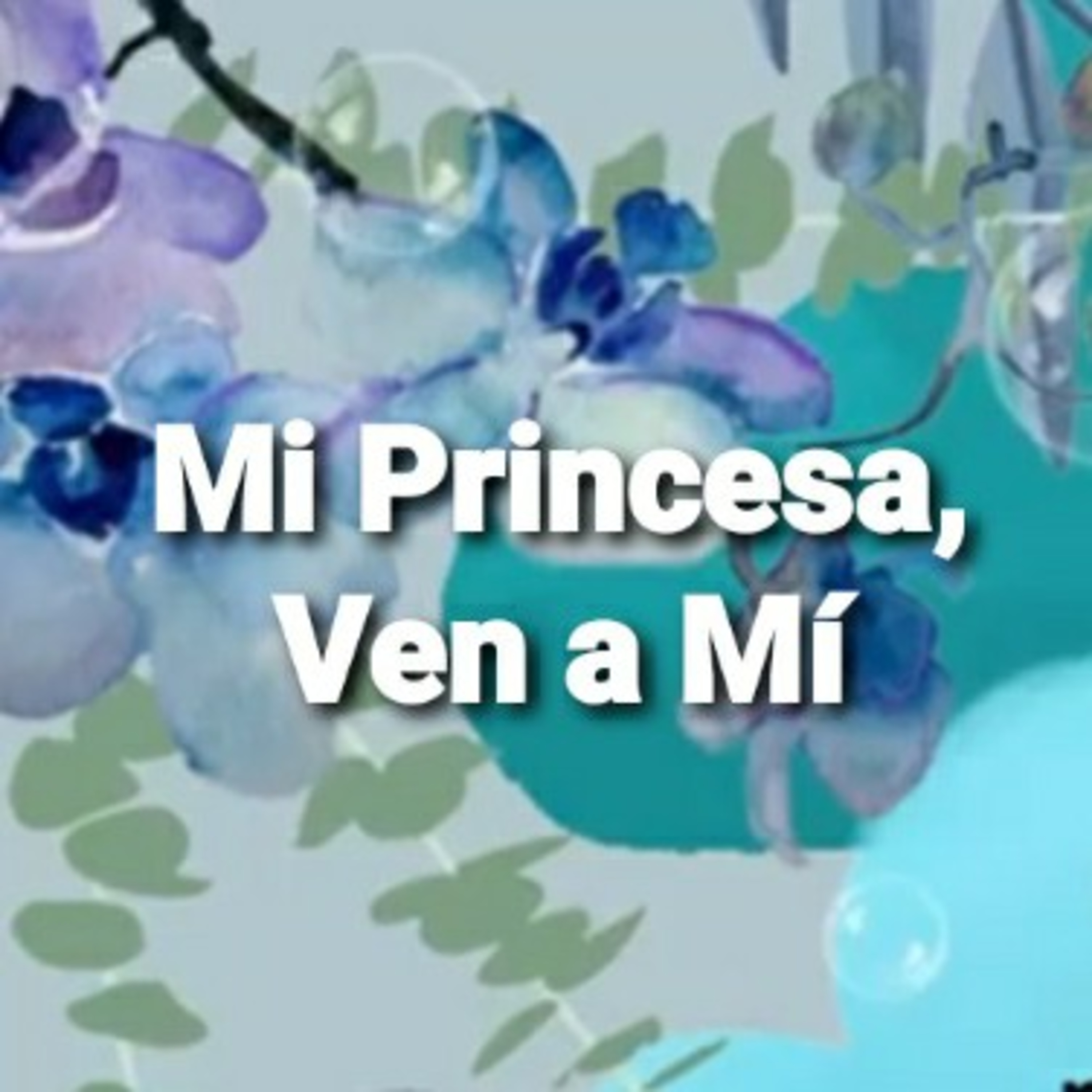 Mi Princesa, VEN A MI (Sheri Rose) episode artwork