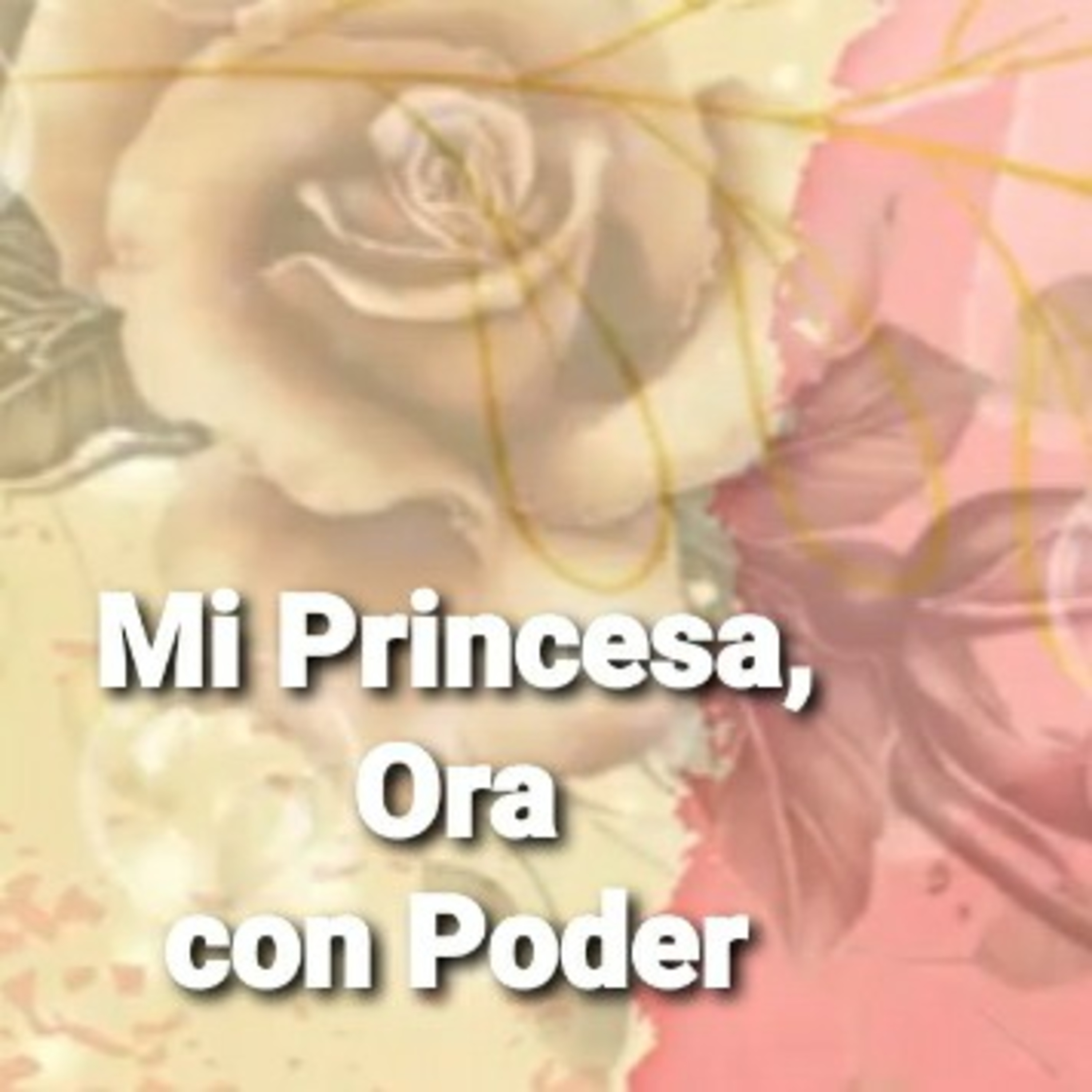 Mi Princesa, ORA CON PODER (Sheri Rose) episode artwork