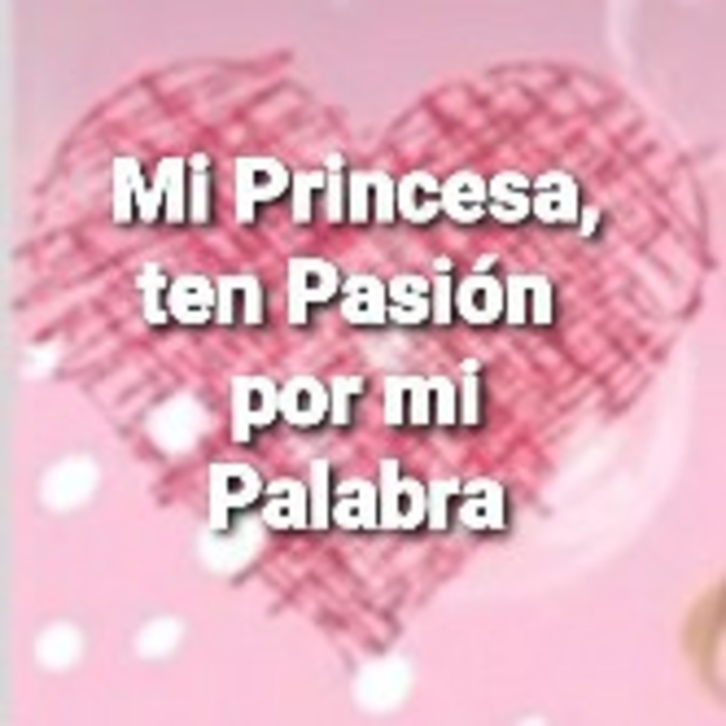 Mi Princesa, TEN PASIÓN POR MI PALABRA (Sheri Rose) episode artwork