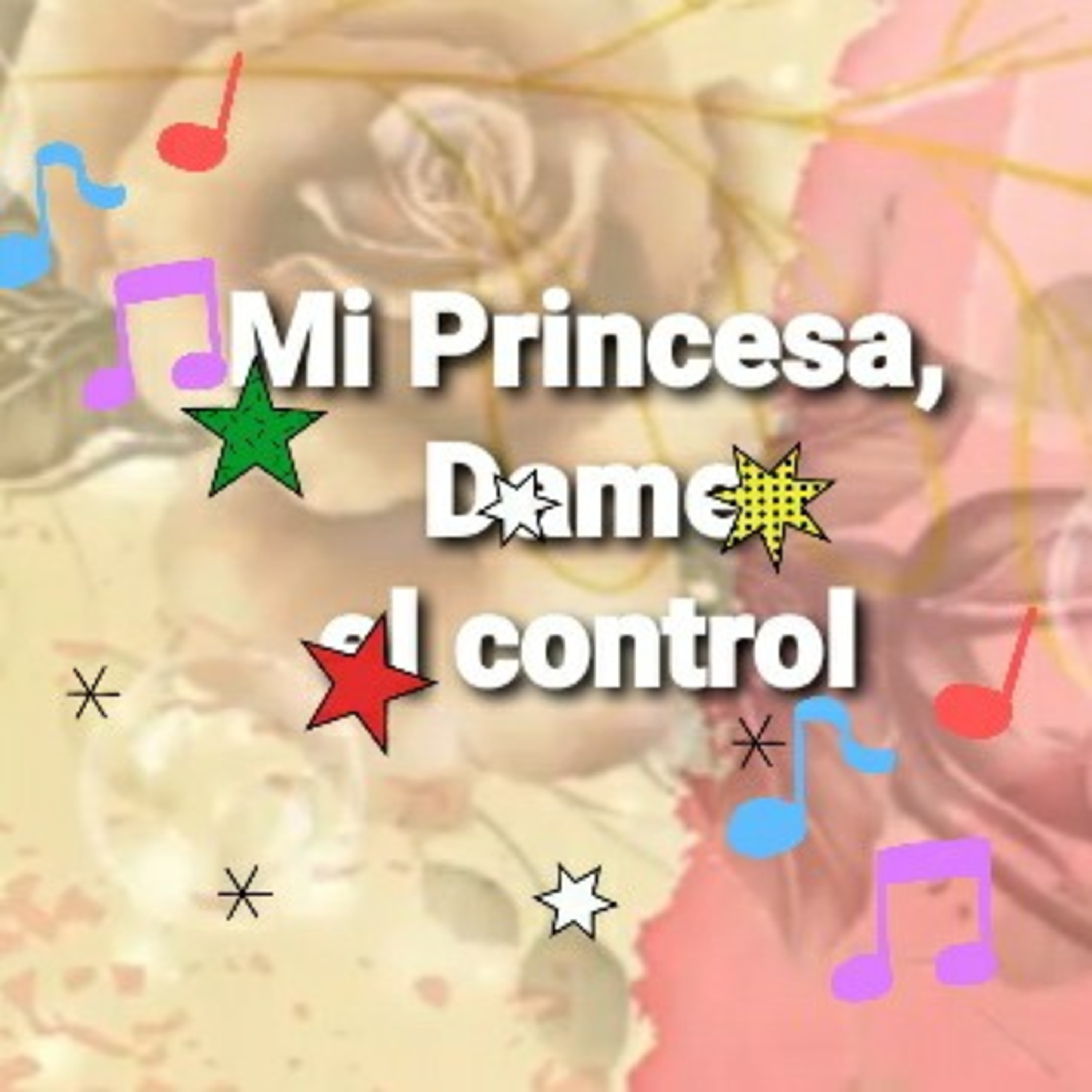 Mi Princesa, DAME EL CONTROL (Sheri Rose) episode artwork