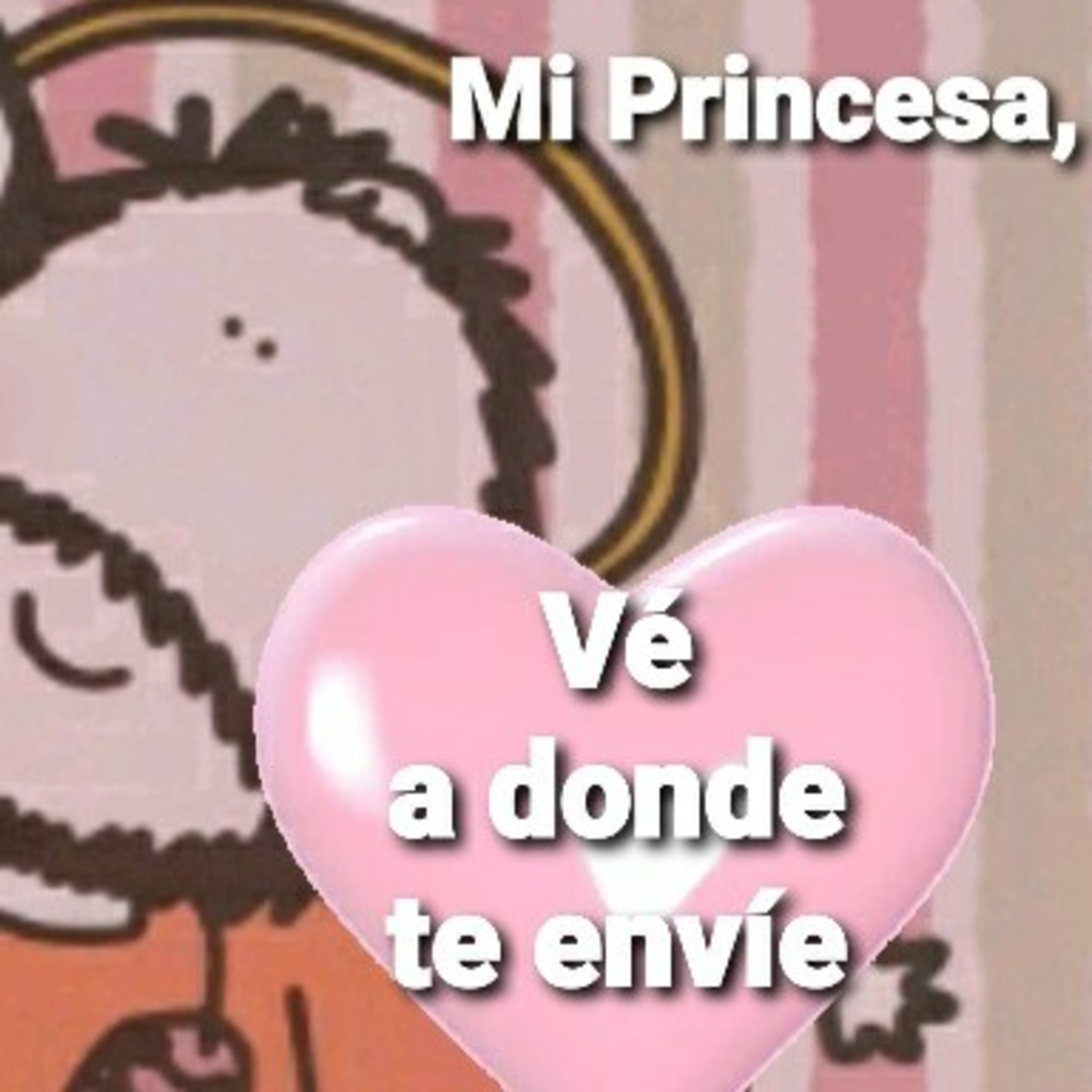 Mi Princesa, VÉ A DONDE TE ENVÍE (Sheri Rose) episode artwork