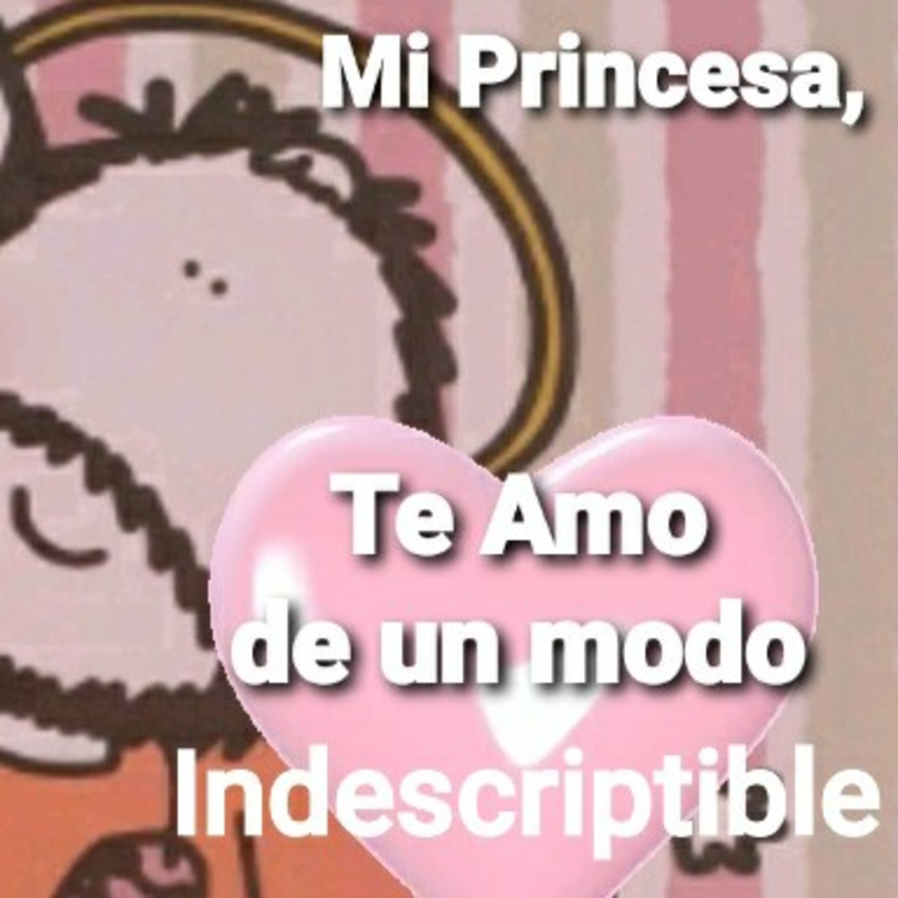 Mi Princesa, TE AMO DE UN MODO INDESCRIPTIBLE (Sheri Rose) episode artwork