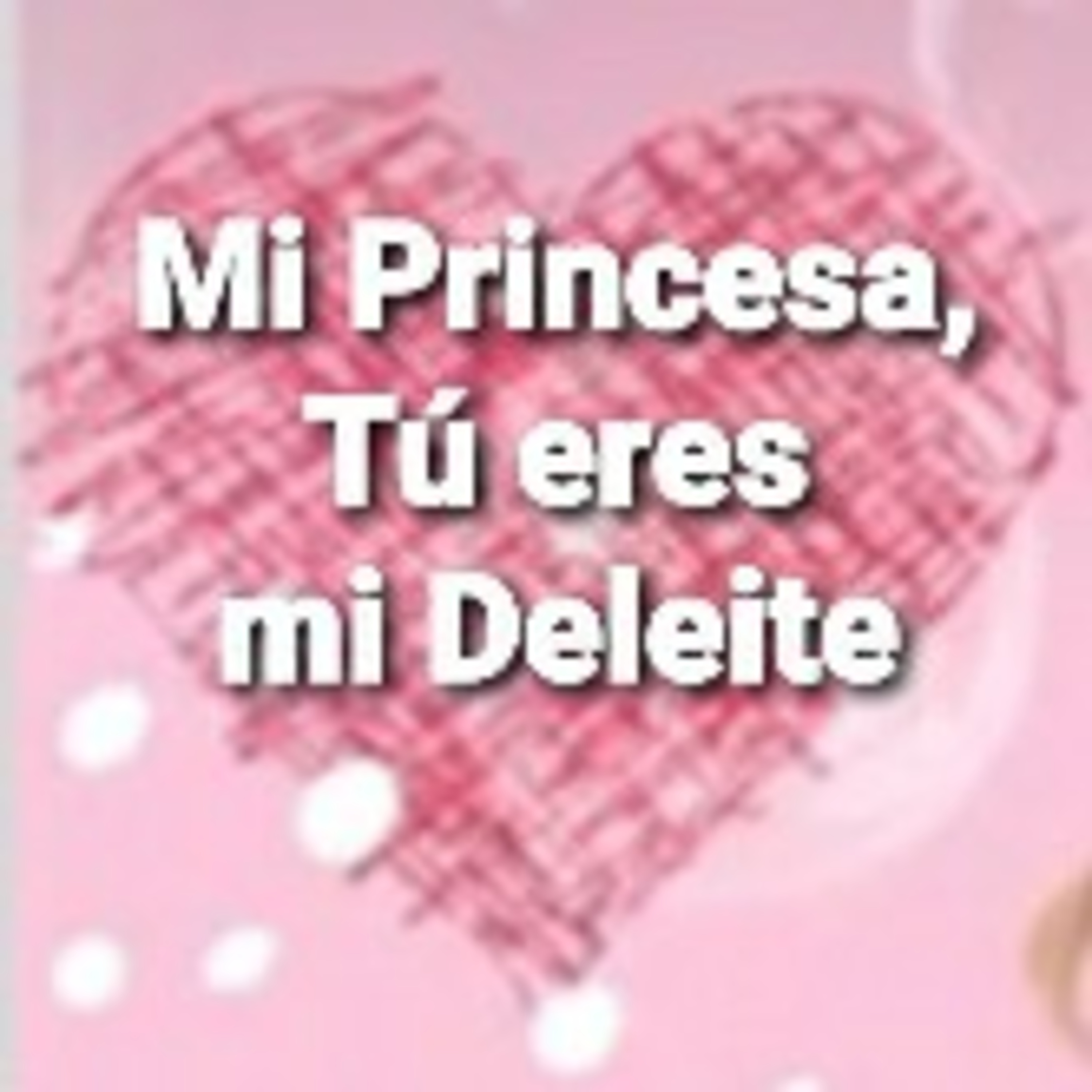 Mi Princesa, TÚ ERES MI DELEITE (Sheri Rose) episode artwork