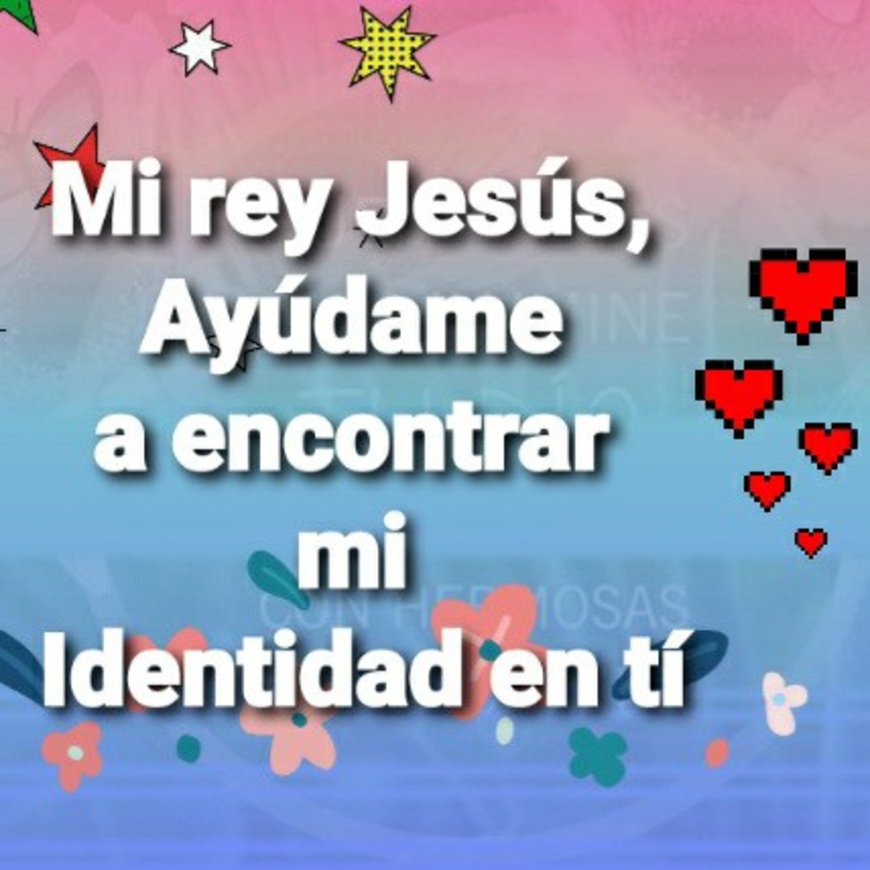 Mi Rey Jesús, AYÚDAME A ENCONTRAR MI IDENTIDAD EN TÍ        (Sheri Rose) episode artwork