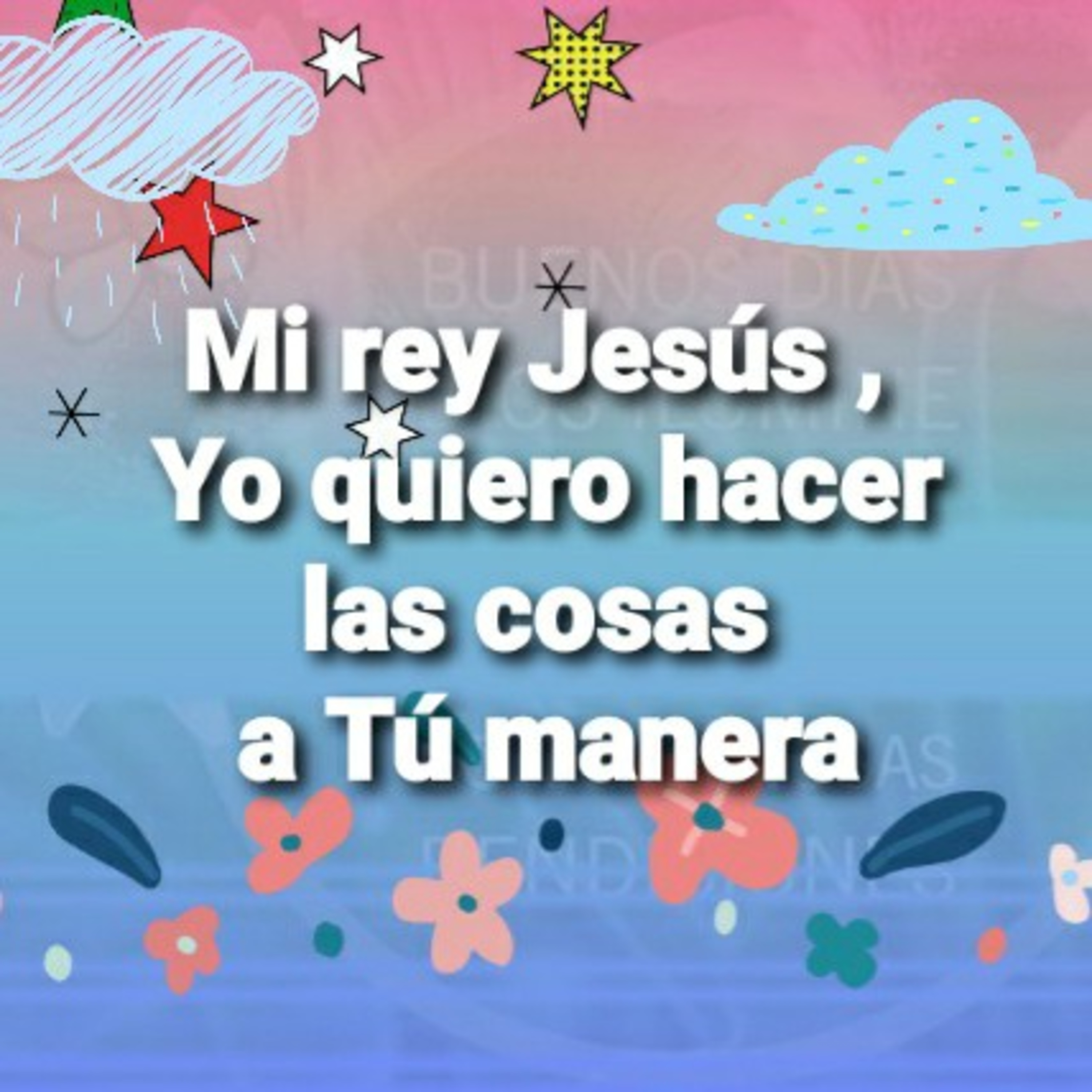 Mi Rey Jesús, YO QUIERO HACER LAS COSAS A TU MANERA   (Sheri Rose) episode artwork