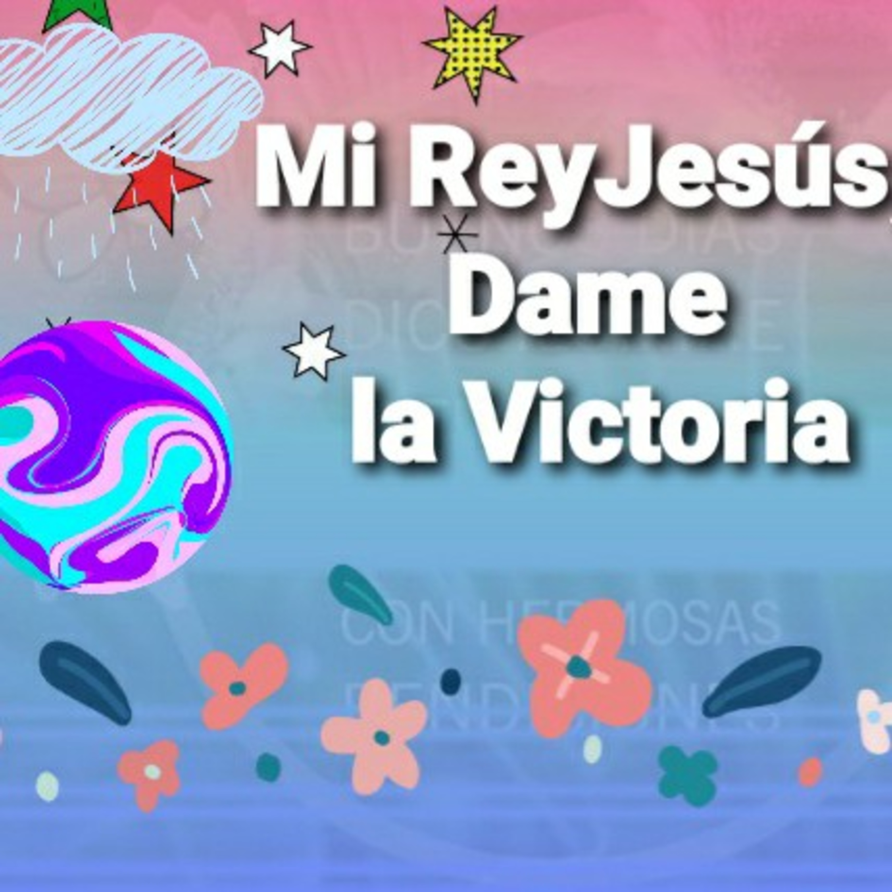Mi Rey Jesús, DAME LA VICTORIA  (Sheri Rose) episode artwork
