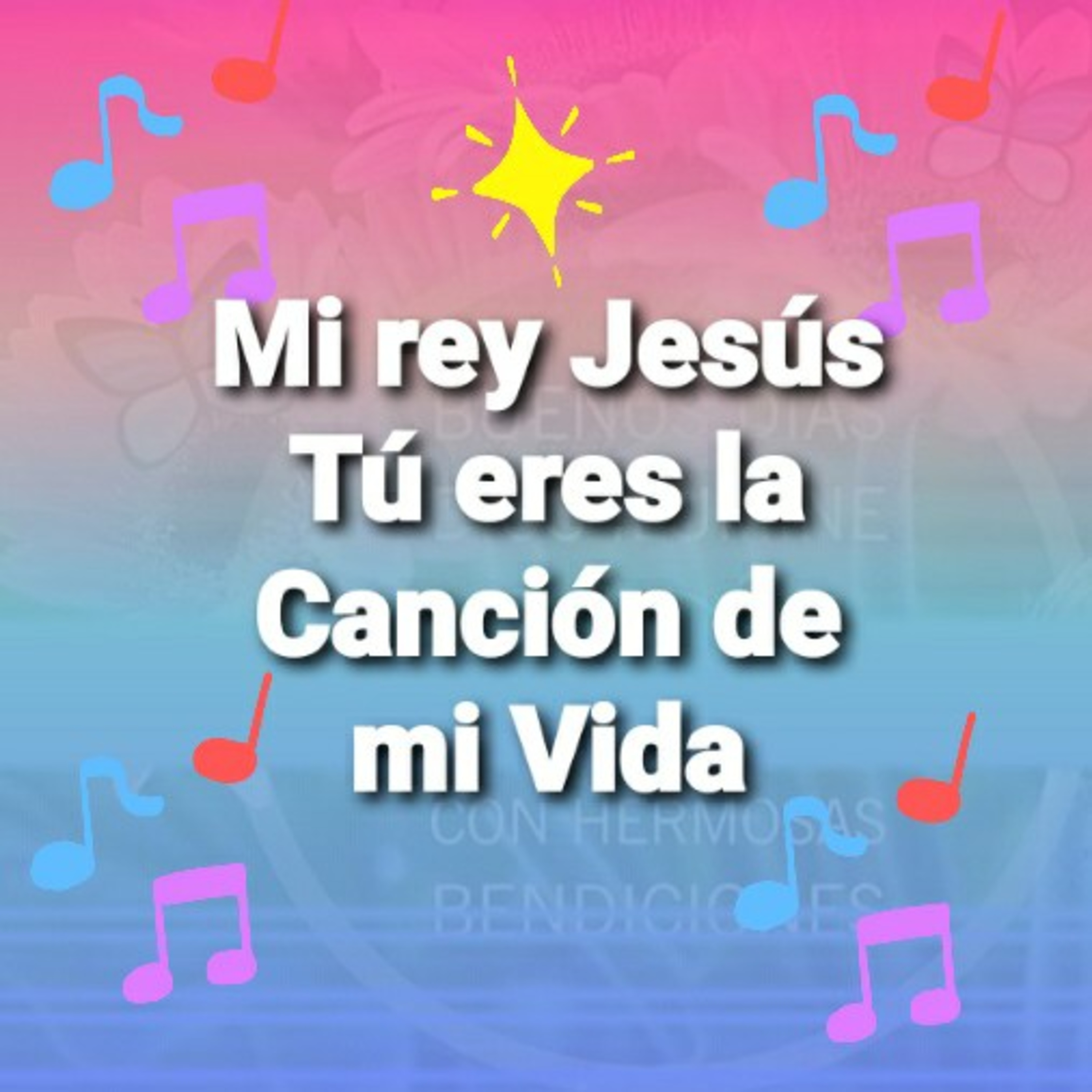 Mi Rey Jesús, TÚ ERES LA CANCIÓN DE MI VIDA (Sheri Rose) episode artwork