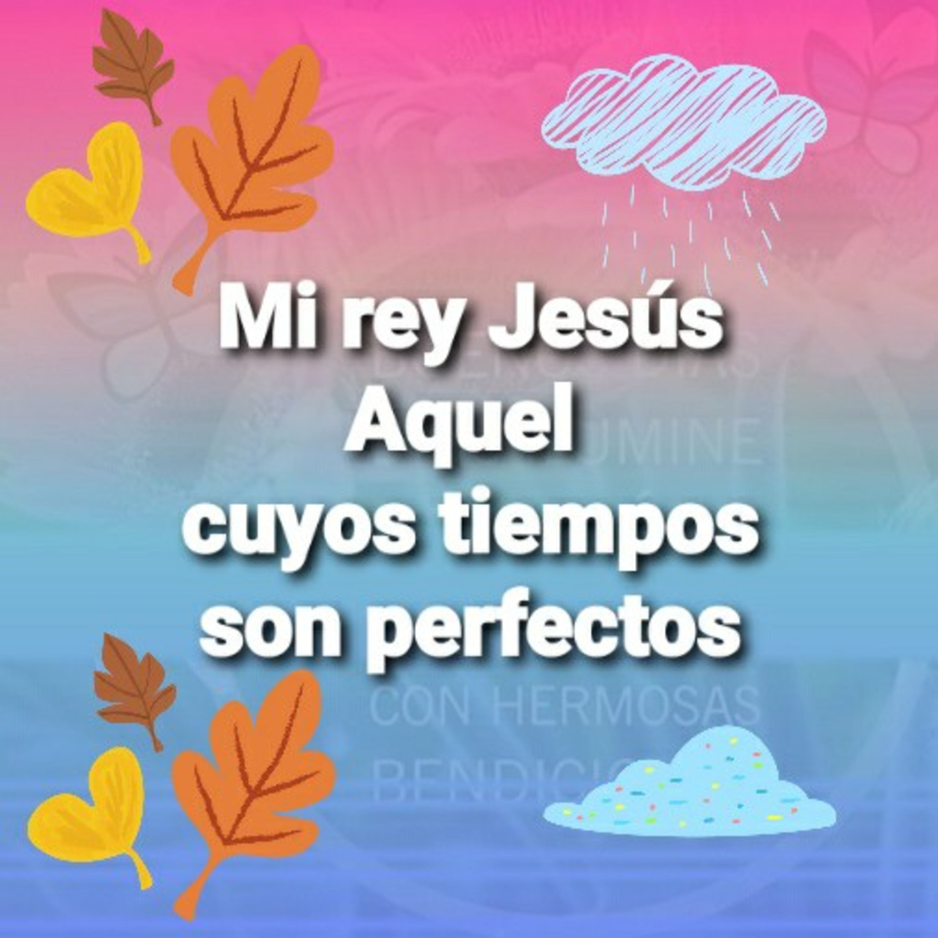 Mi Rey Jesús, AQUEL CUYOS TIEMPOS SON PERFECTOS    (Sheri Rose) episode artwork