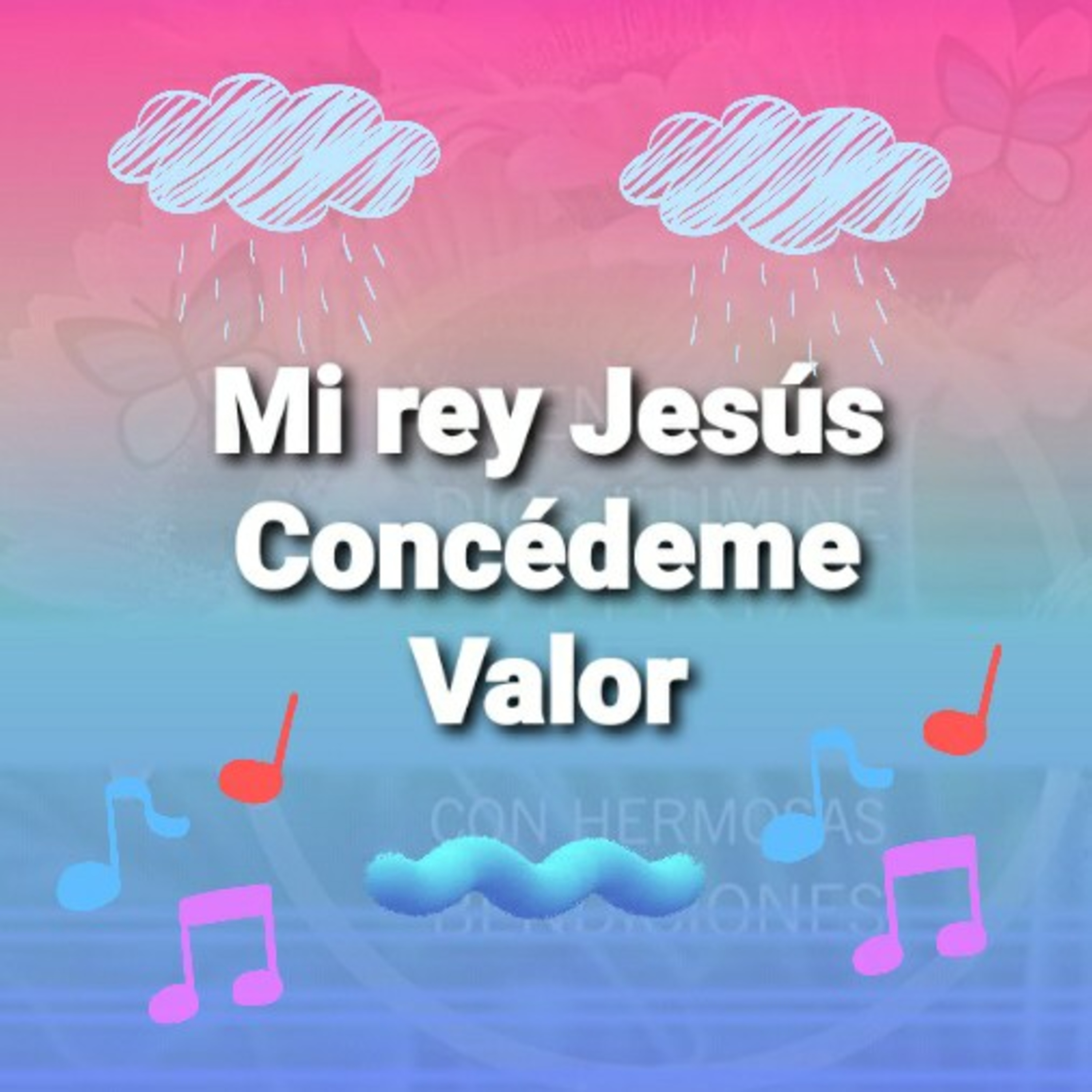 Mi Rey Jesús, CONCÉDEME VALOR     (Sheri Rose) episode artwork