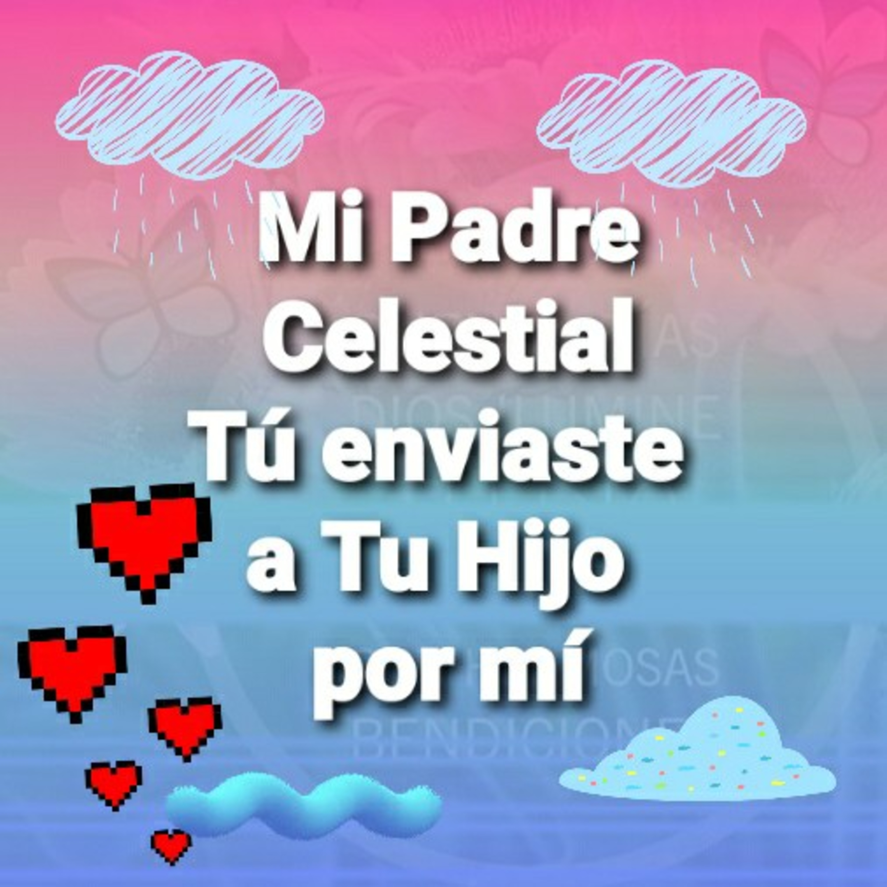 Mi Padre Celestial, TÚ ENVIASTE A TU HIJO POR MI        (Sheri Rose) episode artwork