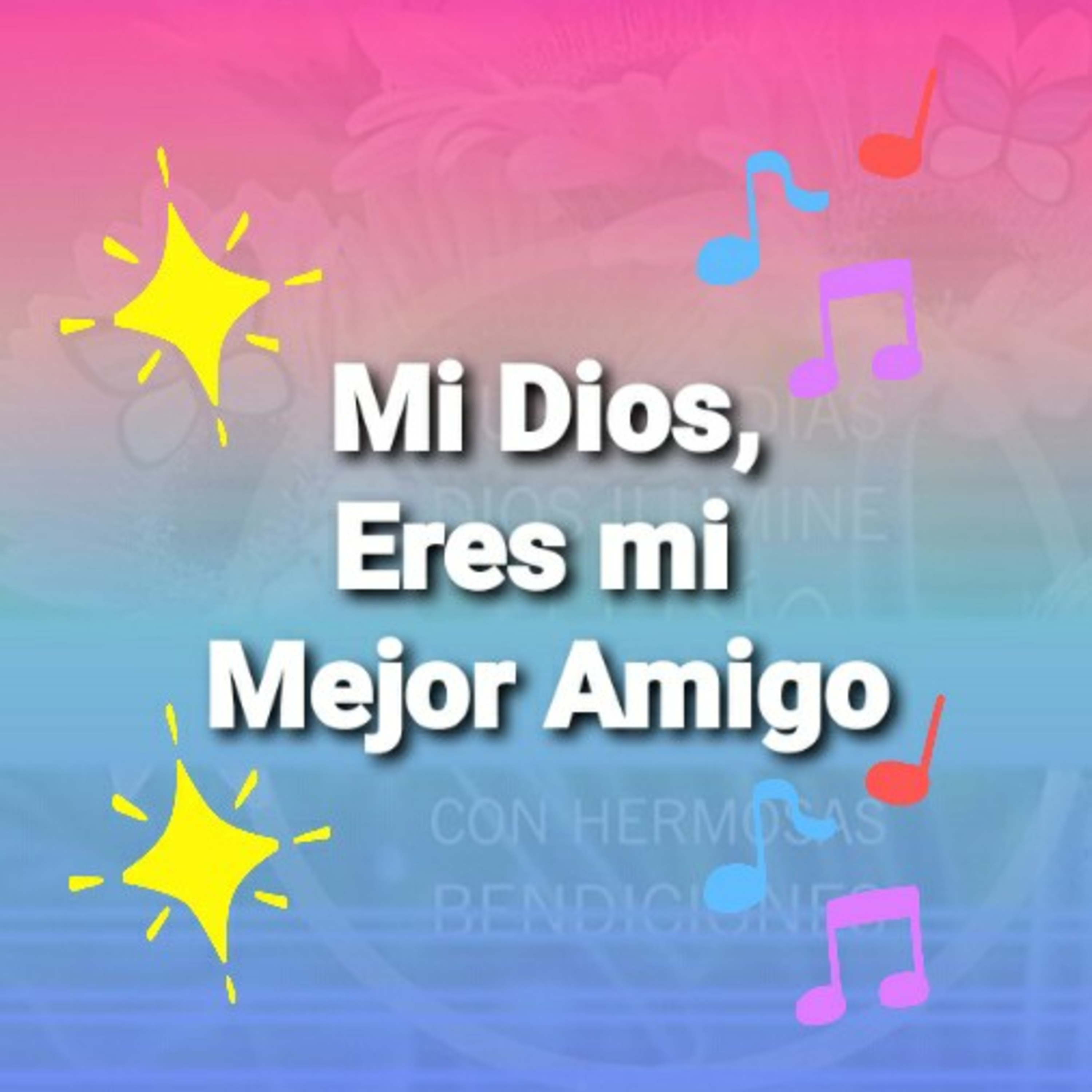 Mi Dios, ERES MI MEJOR AMIGO      (Sheri Rose) episode artwork