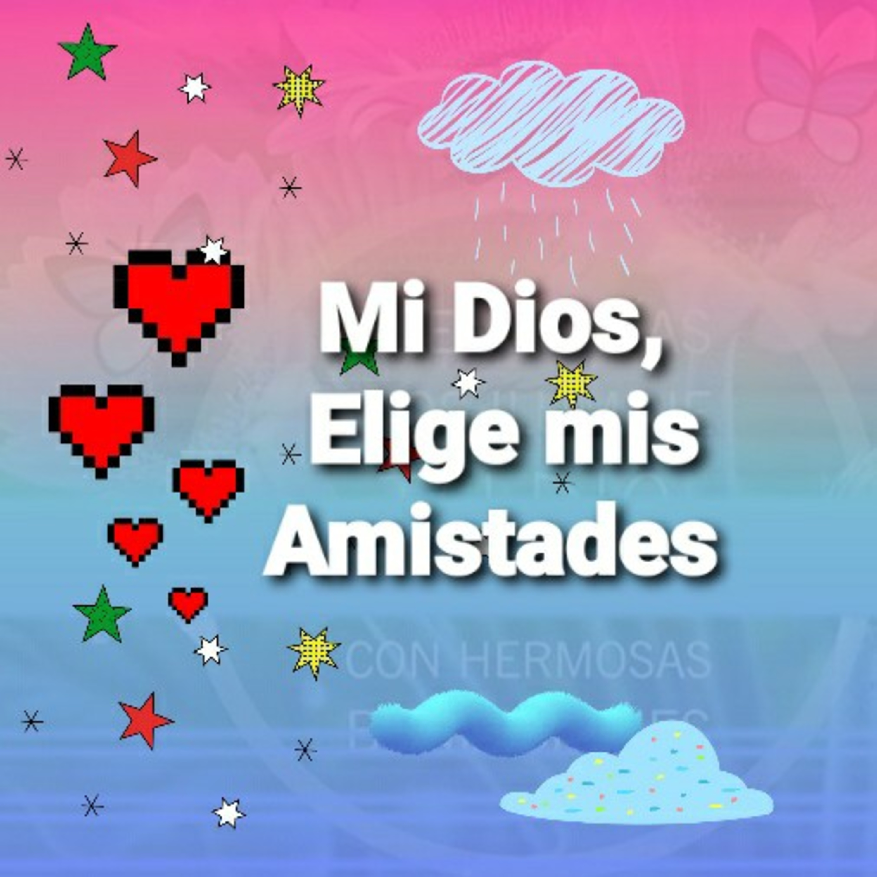 Mi Dios, ELIGE MIS AMISTADES   ( Sheri Rose) episode artwork