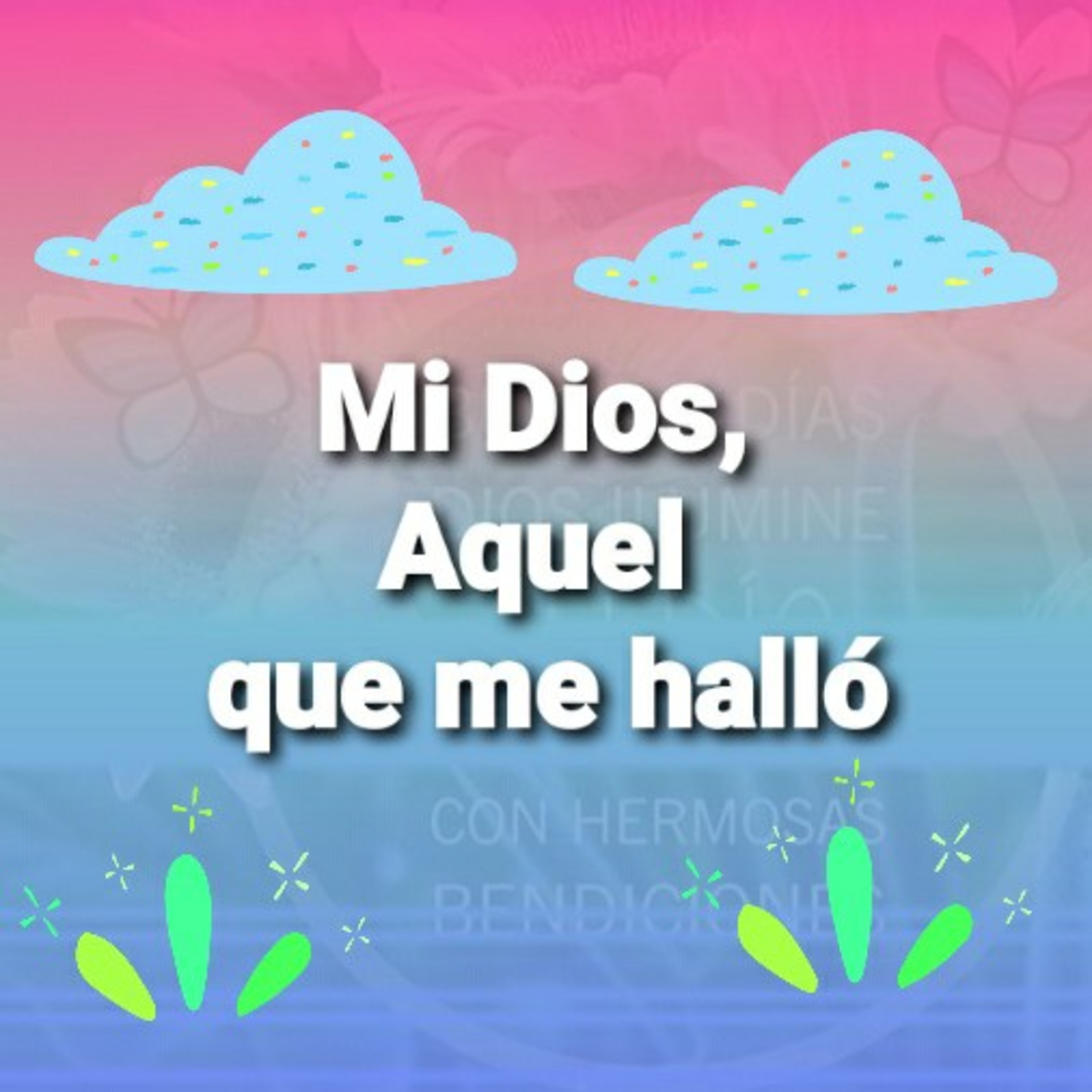 Mi Dios, AQUEL QUE ME HALLÓ    ( Sheri Rose) episode artwork