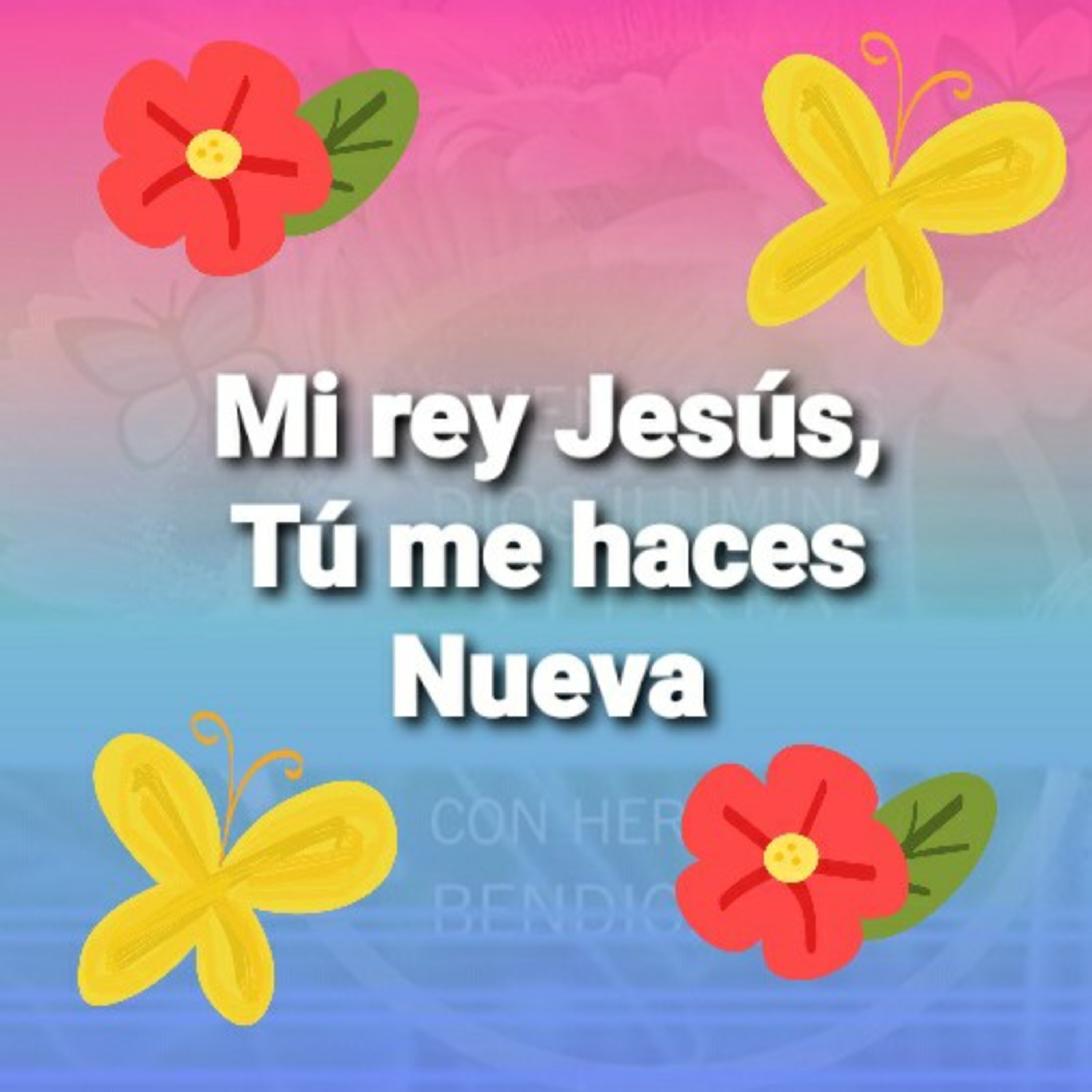 MI Rey Jesús, TÚ ME HACES NUEVA    (Sheri Rose) episode artwork