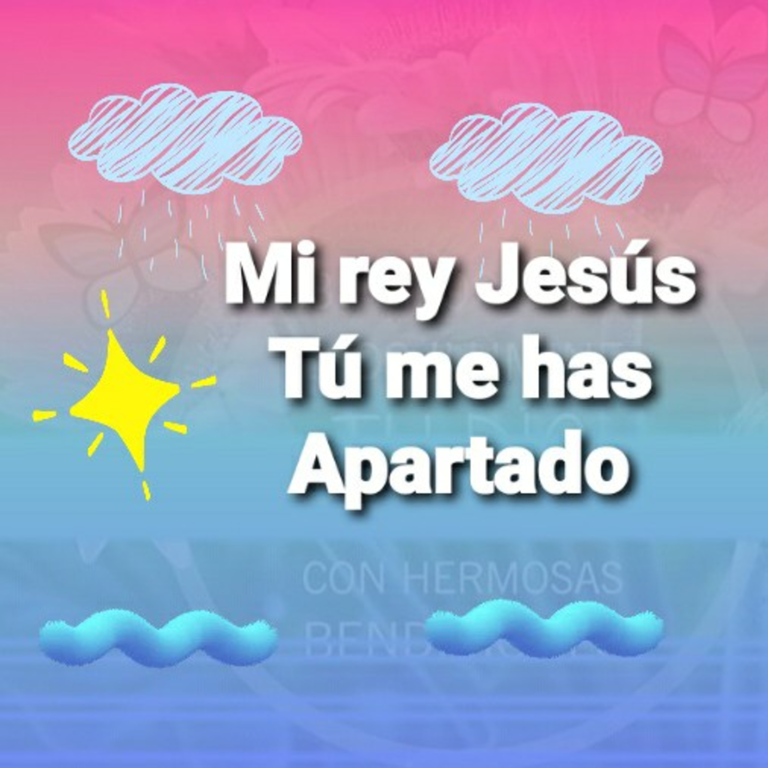 MI Rey Jesús, TÚ ME HAS APARTADO (Sheri Rose) episode artwork