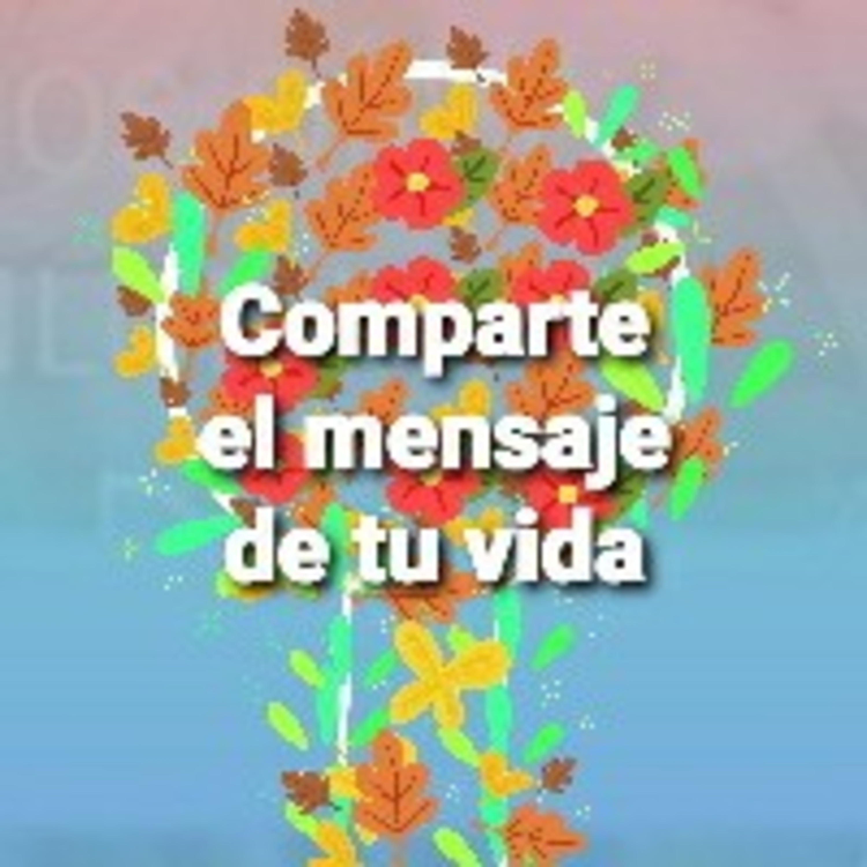 Día 37 parte 2 Comparte el mensaje de tu vida (Rick Warren) episode artwork