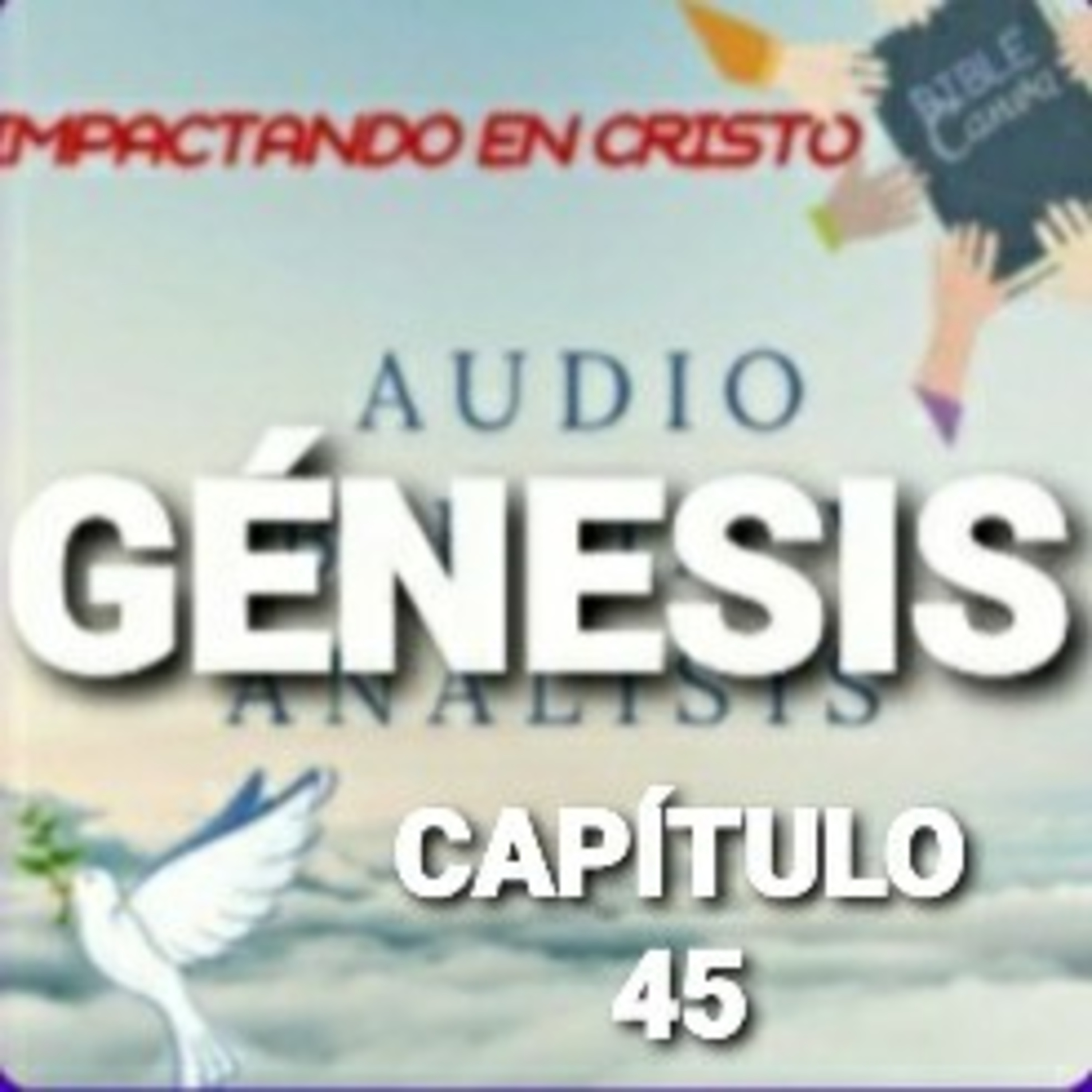 GÉNESIS Cap.45 José se da a Conocer a sus Hermanos episode artwork