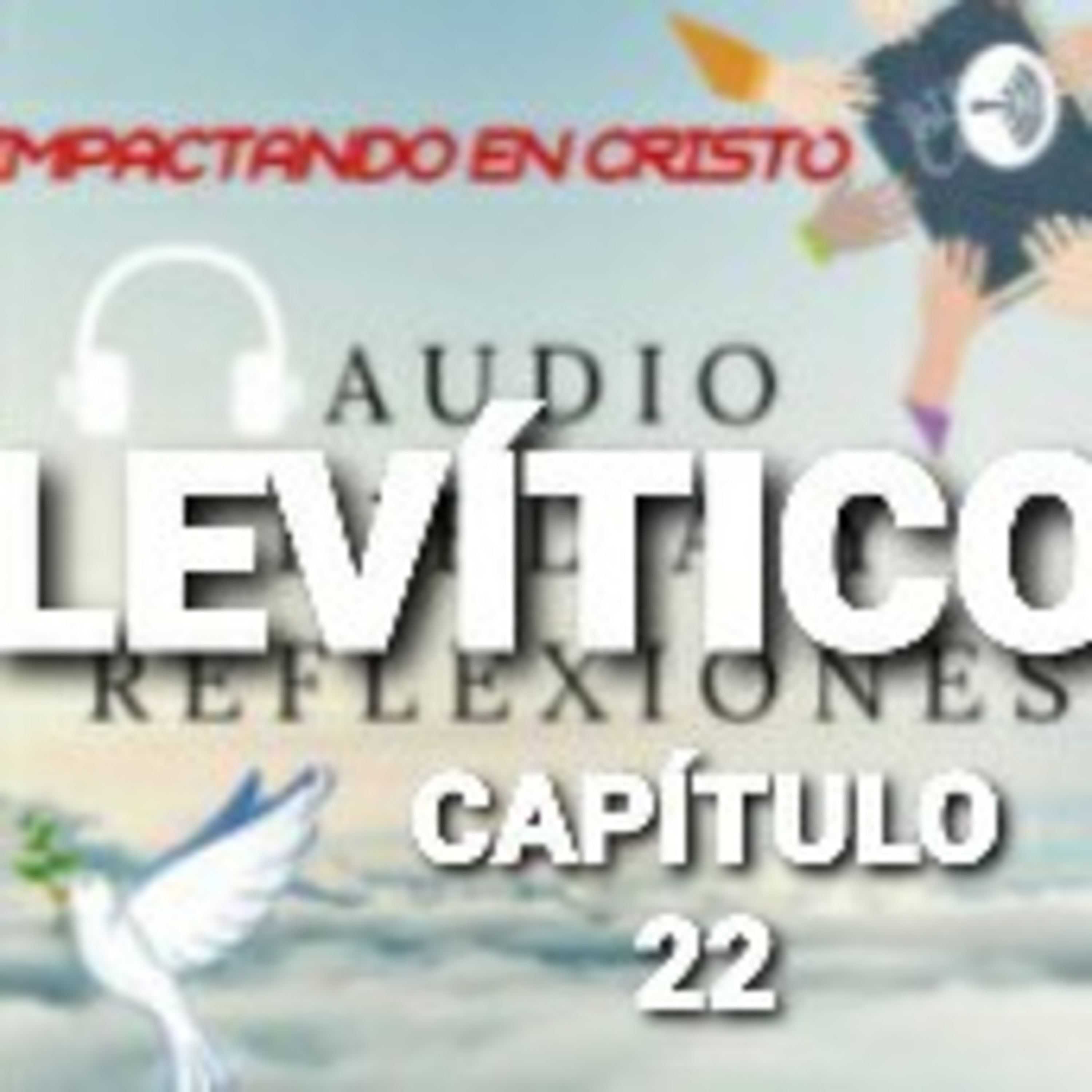 LEVÍTICO Cap.22 Santidad de las Ofrendas episode artwork