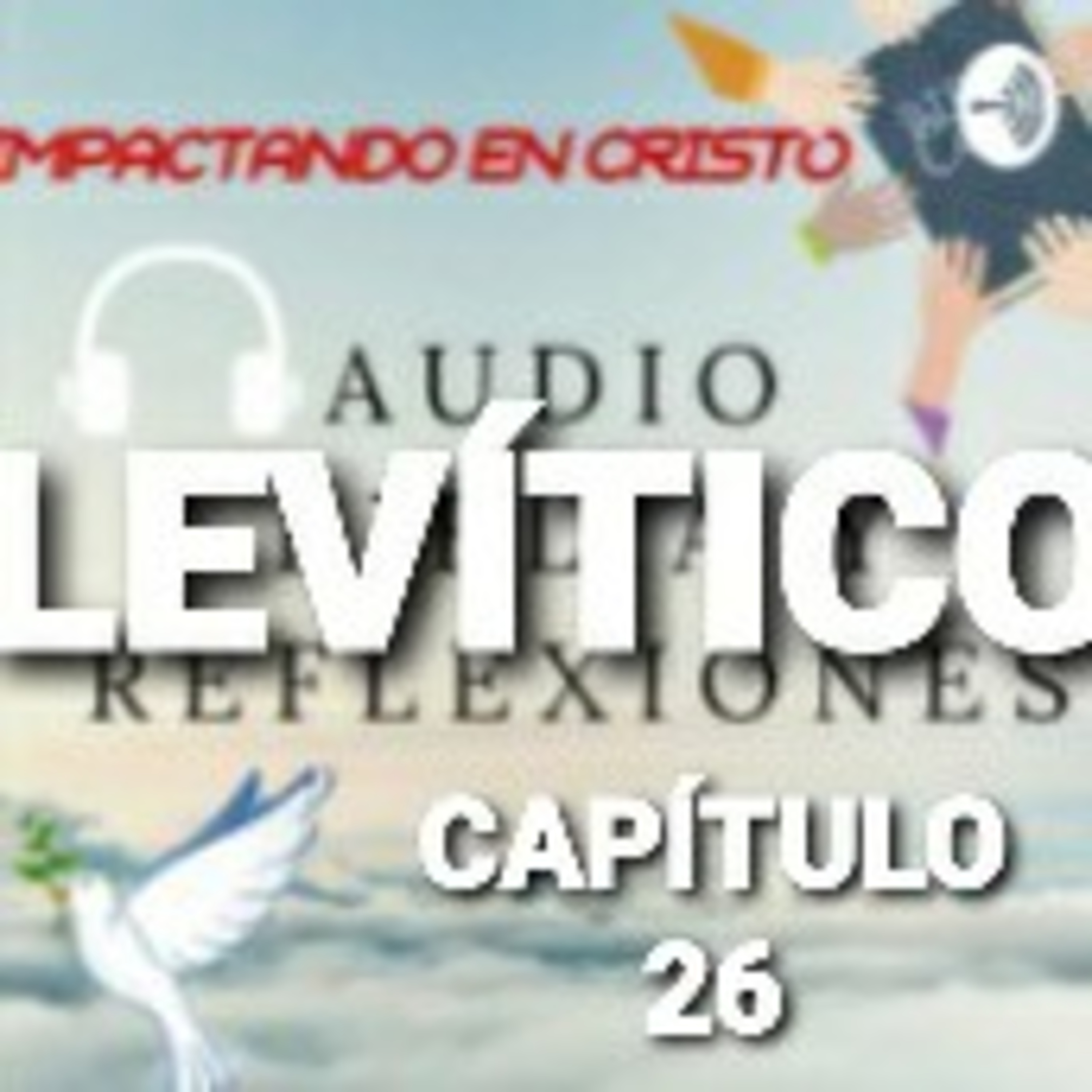 LEVÍTICO Cap.26 Bendiciones de la Obediencia episode artwork