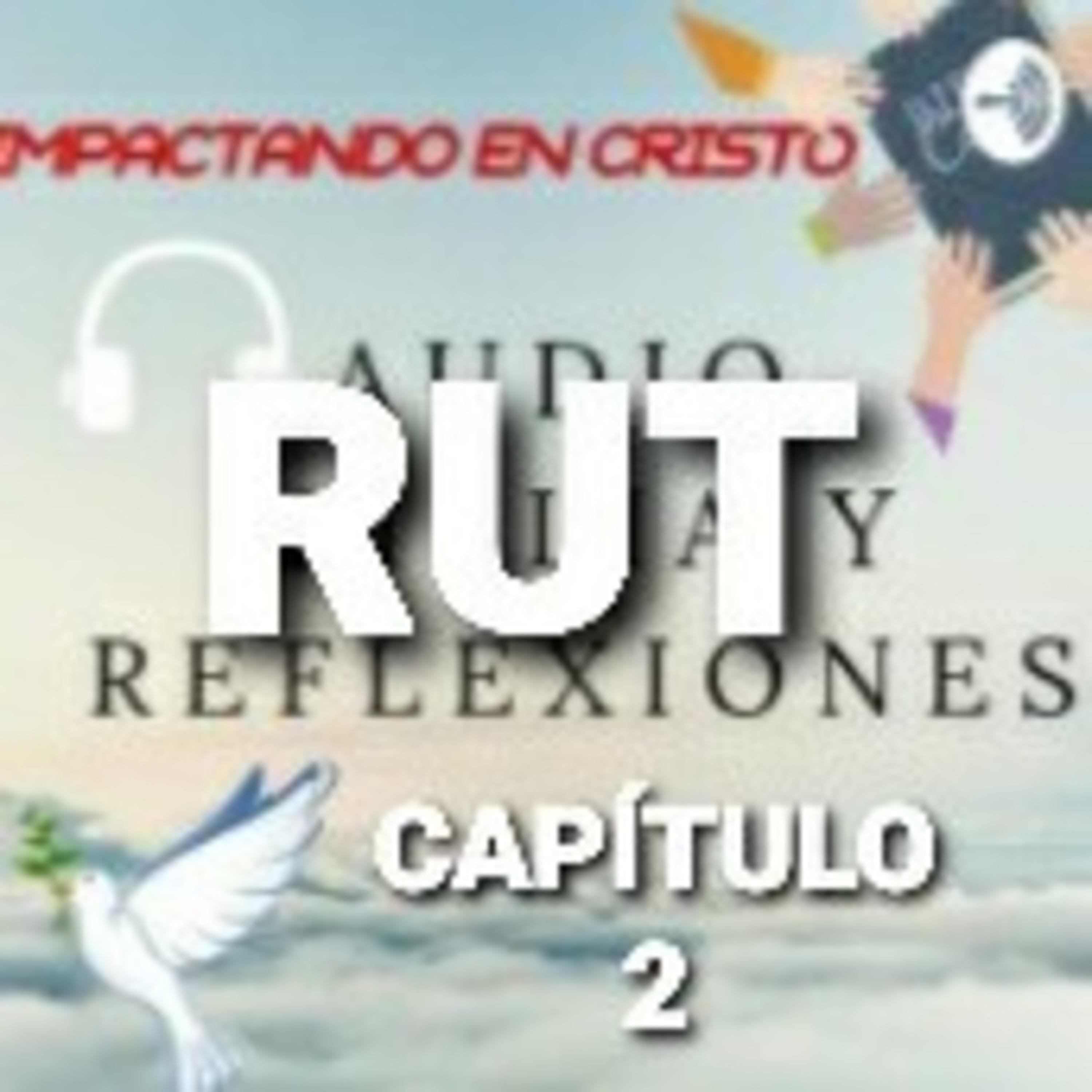 RUT Cap.2 Rut Recige Espigas en el Campo de Booz episode artwork