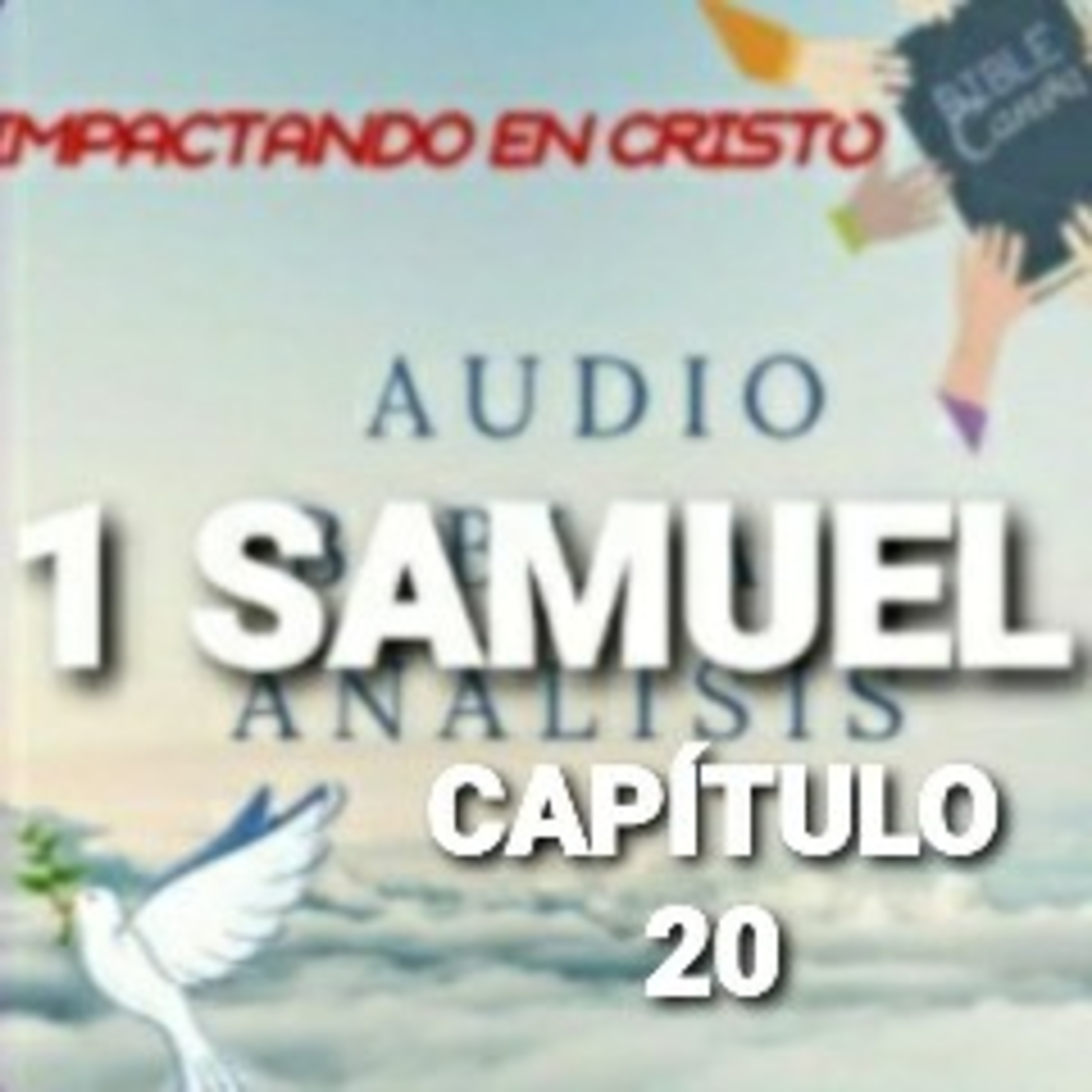 1 SAMUEL Cap.20 Amistad de David y Jonatán episode artwork