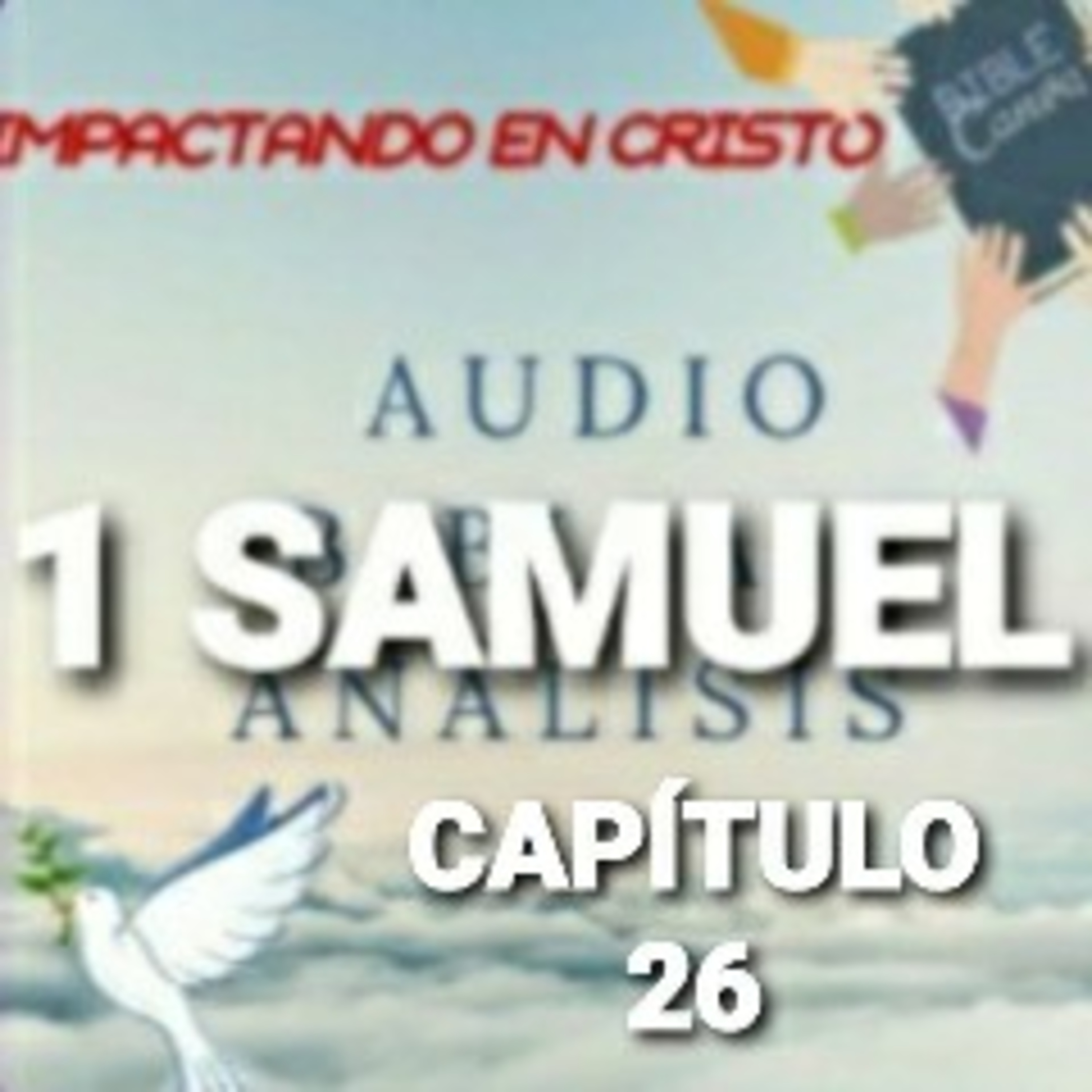 1 SAMUEL Cap.26 David Perdona la Vida a Saúl en Zif episode artwork