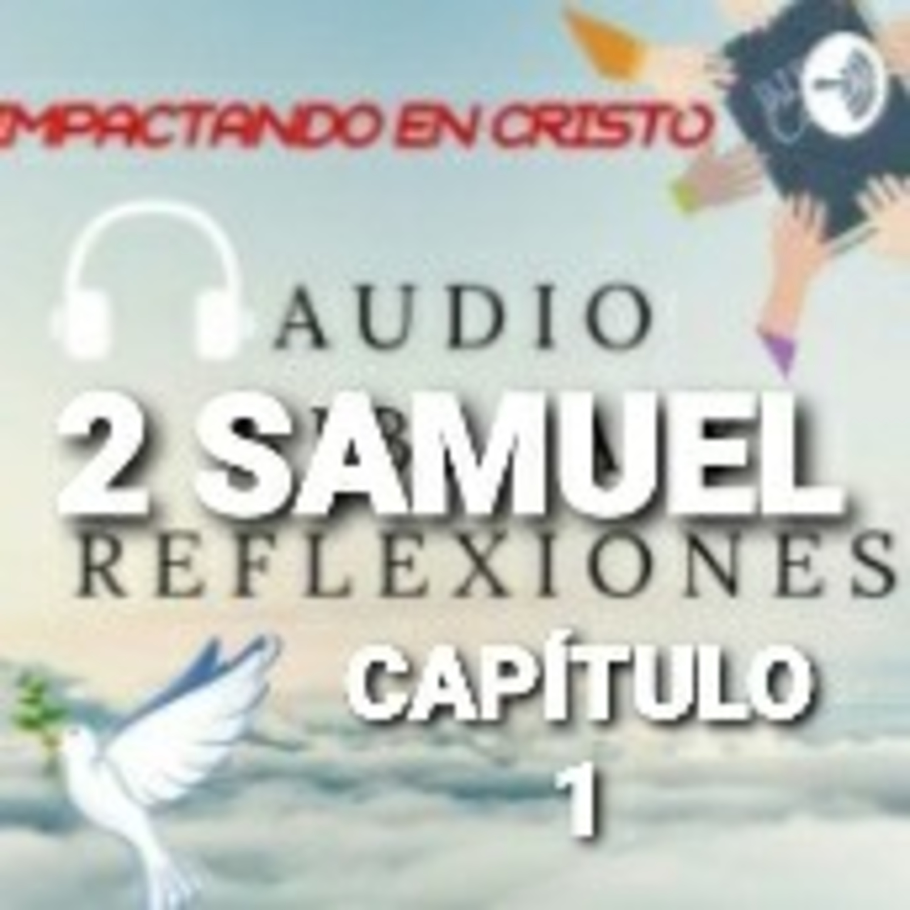2 SAMUEL Cap.1 David Oye de la Muerte de Saúl episode artwork