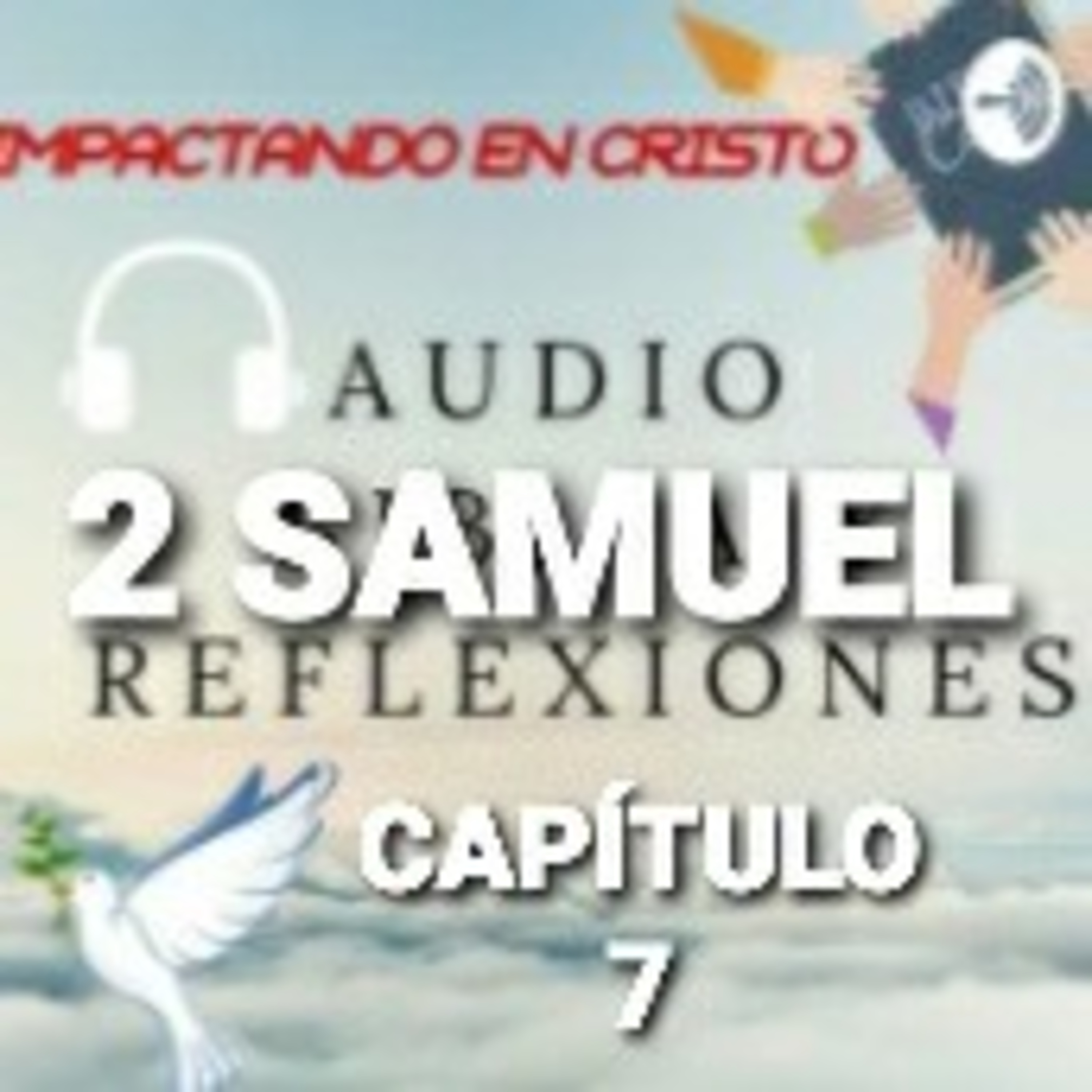 2 SAMUEL Cap.7 Pacto de Dios con David episode artwork