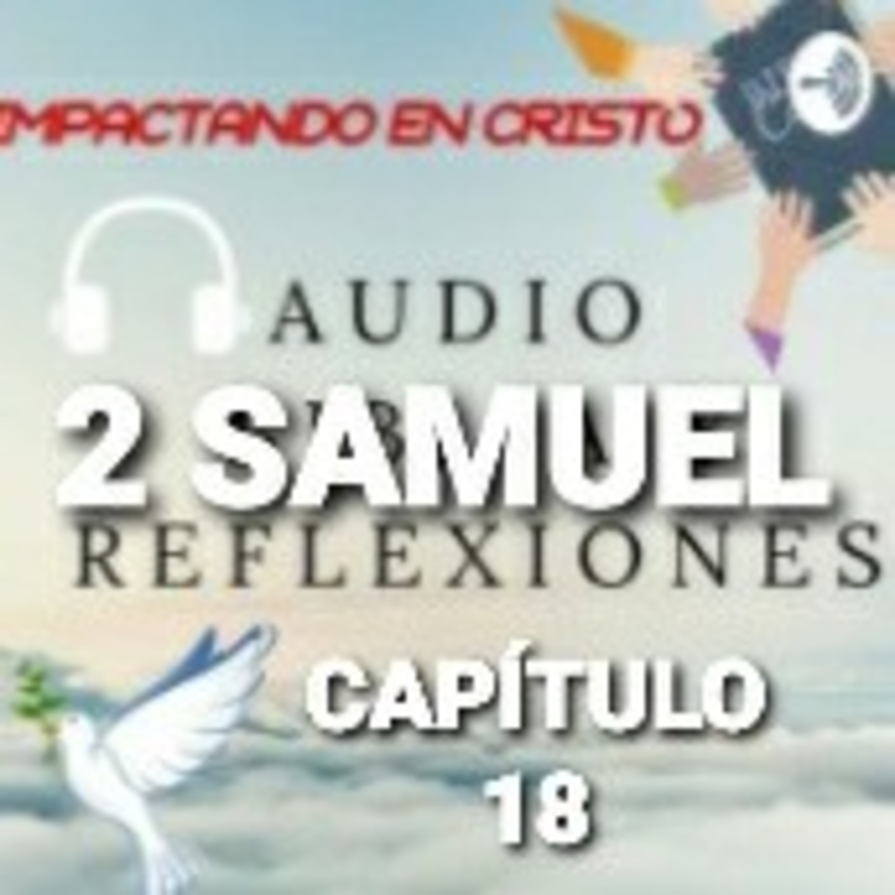 2 SAMUEL Cap.18 Muerte de Absalón episode artwork