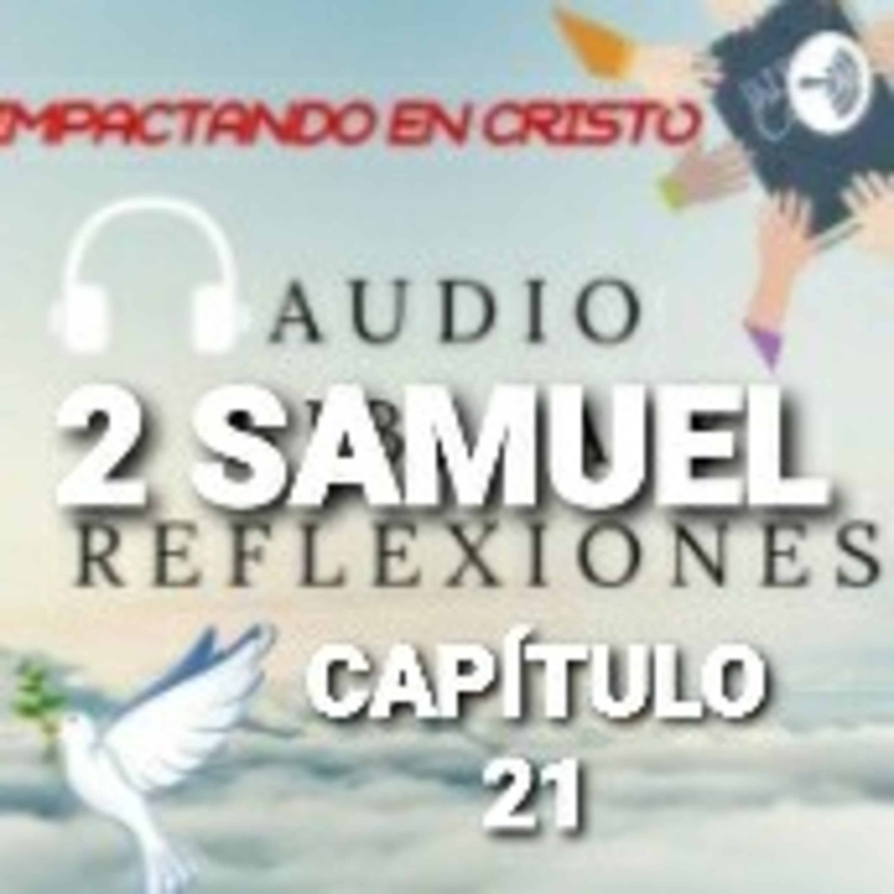 2 SAMUEL Cap.21 Venganza de los Gabaonitas episode artwork