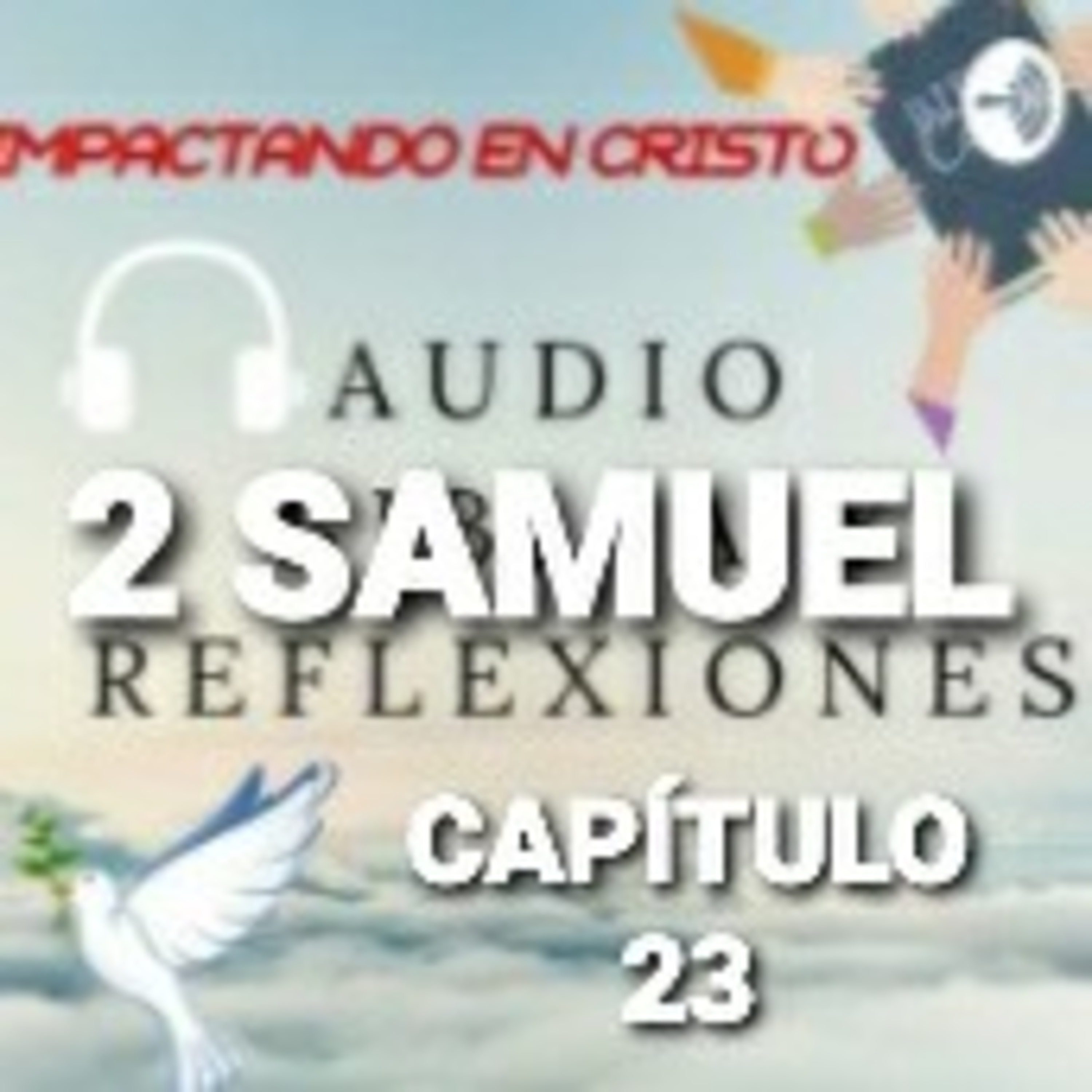 2 SAMUEL Cap.23 Últimas Palabras de David episode artwork
