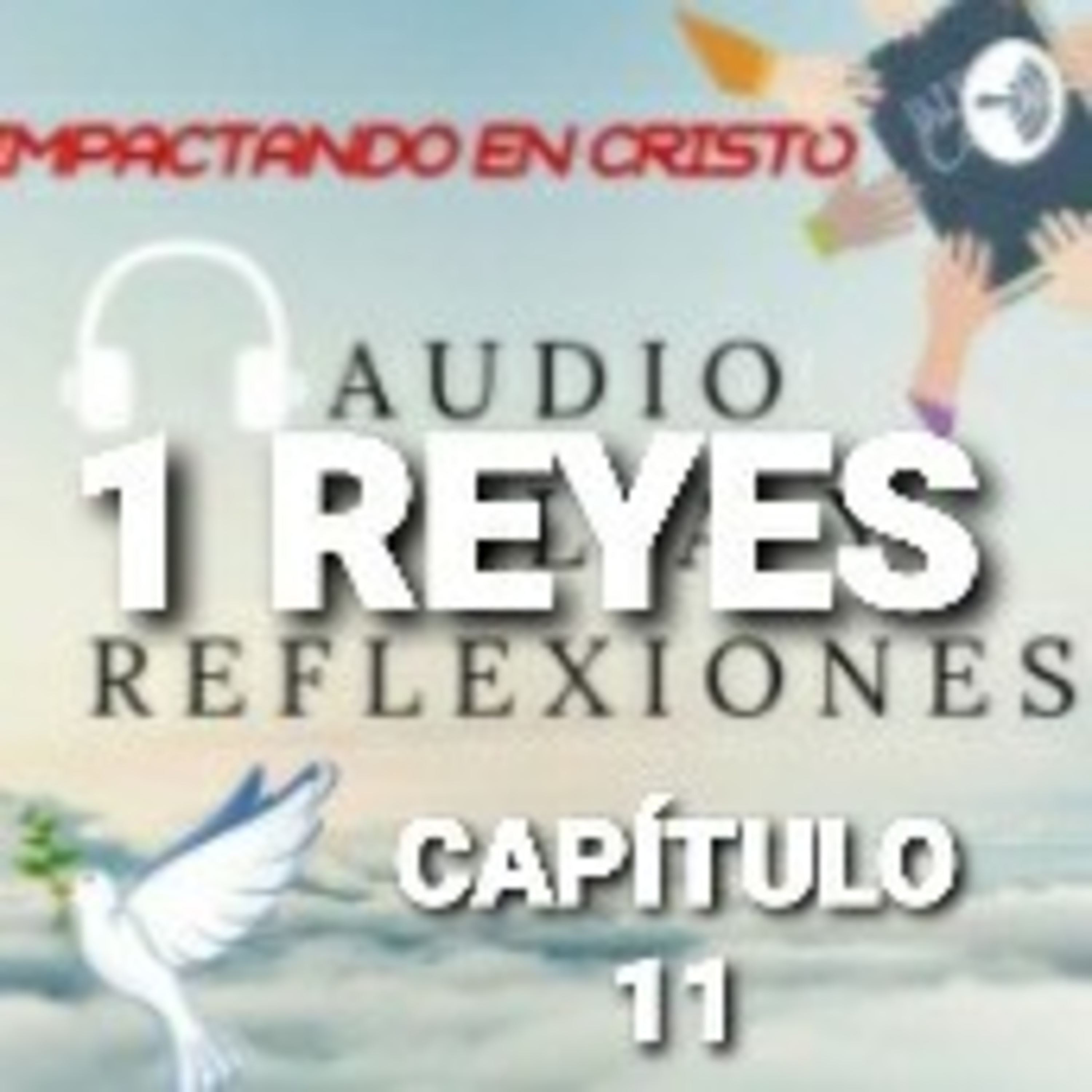 1 REYES Cap.11 Apistasía y Dificultades de Salomón episode artwork
